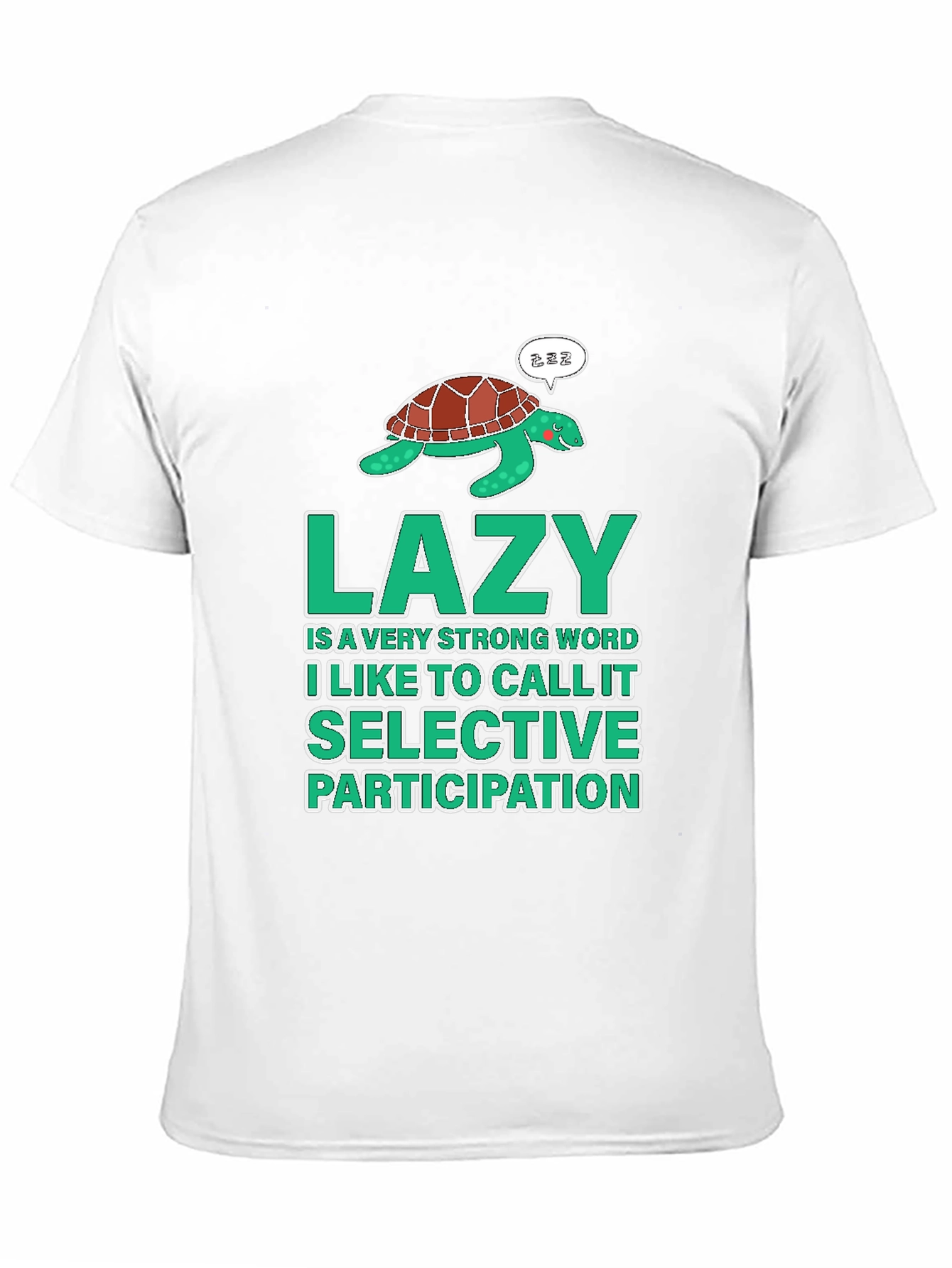 Lazy Turtle Graphic T-Shirt - Selective Participation