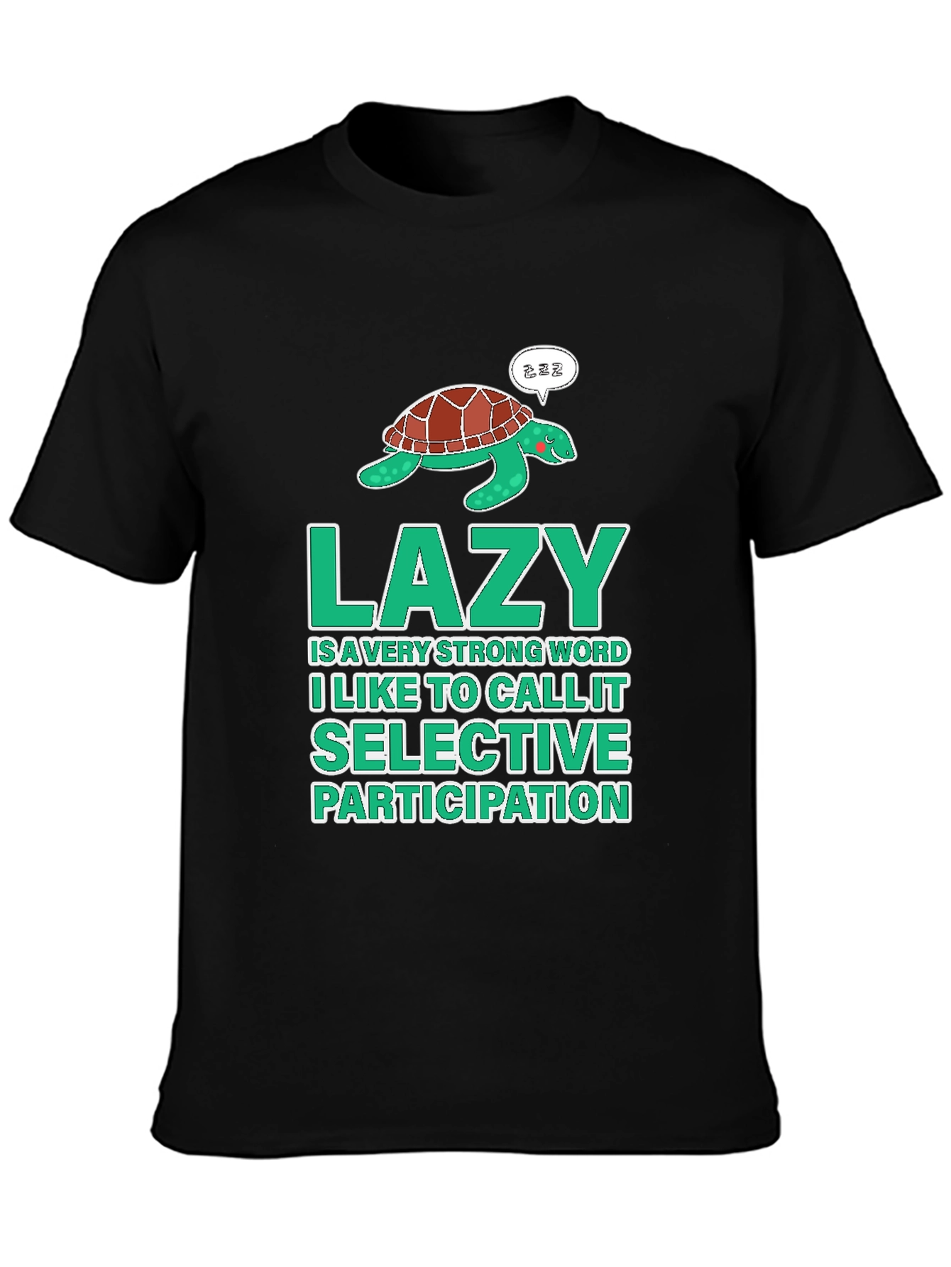 Lazy Turtle Graphic T-Shirt - Selective Participation