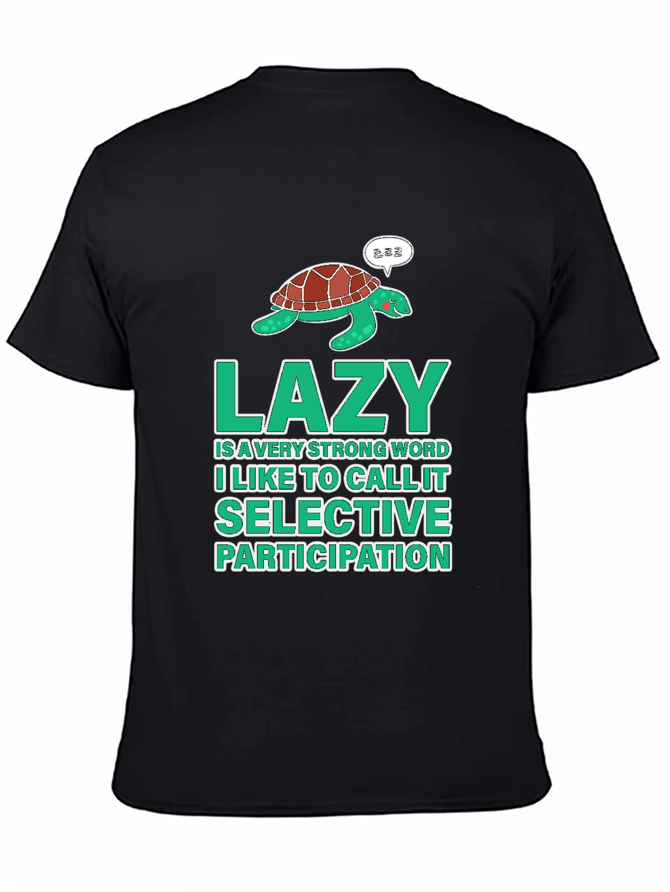 Lazy Turtle Graphic T-Shirt - Selective Participation