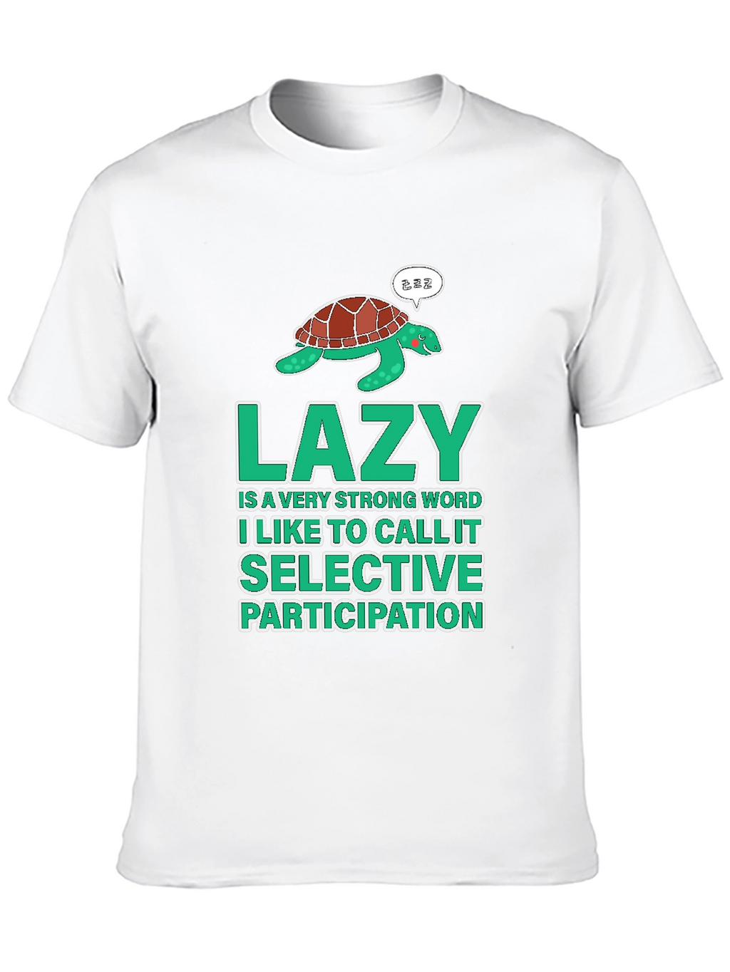 Lazy Turtle Graphic T-Shirt - Selective Participation