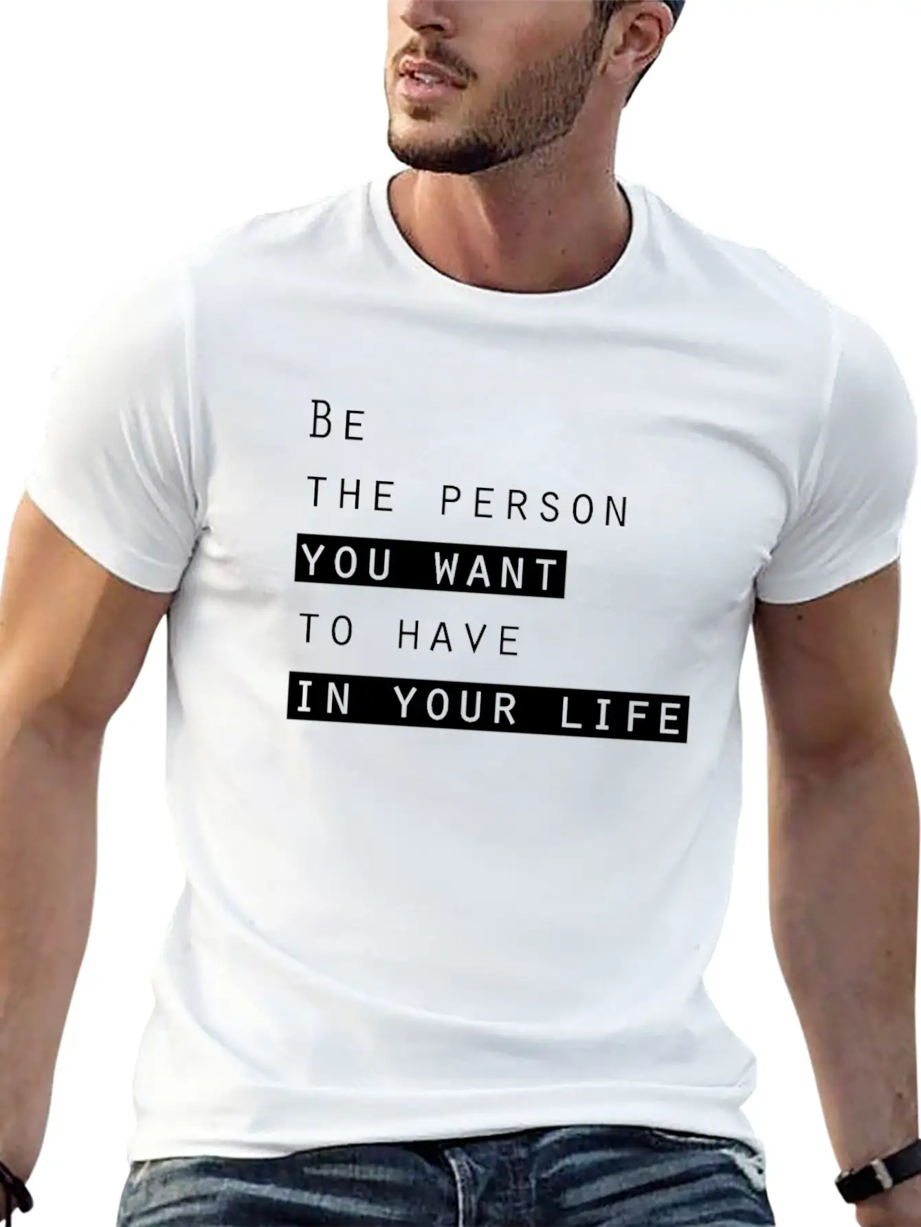 Ge The Person You Want To Have In Your Life Basic Graphic T-Shirt – Daily Comfort In Soft Cotton