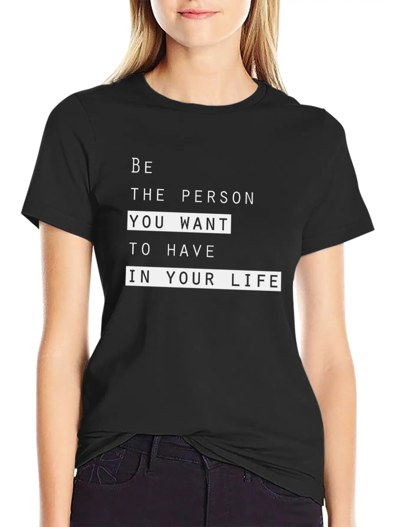 Ge The Person You Want To Have In Your Life Basic Graphic T-Shirt – Daily Comfort In Soft Cotton