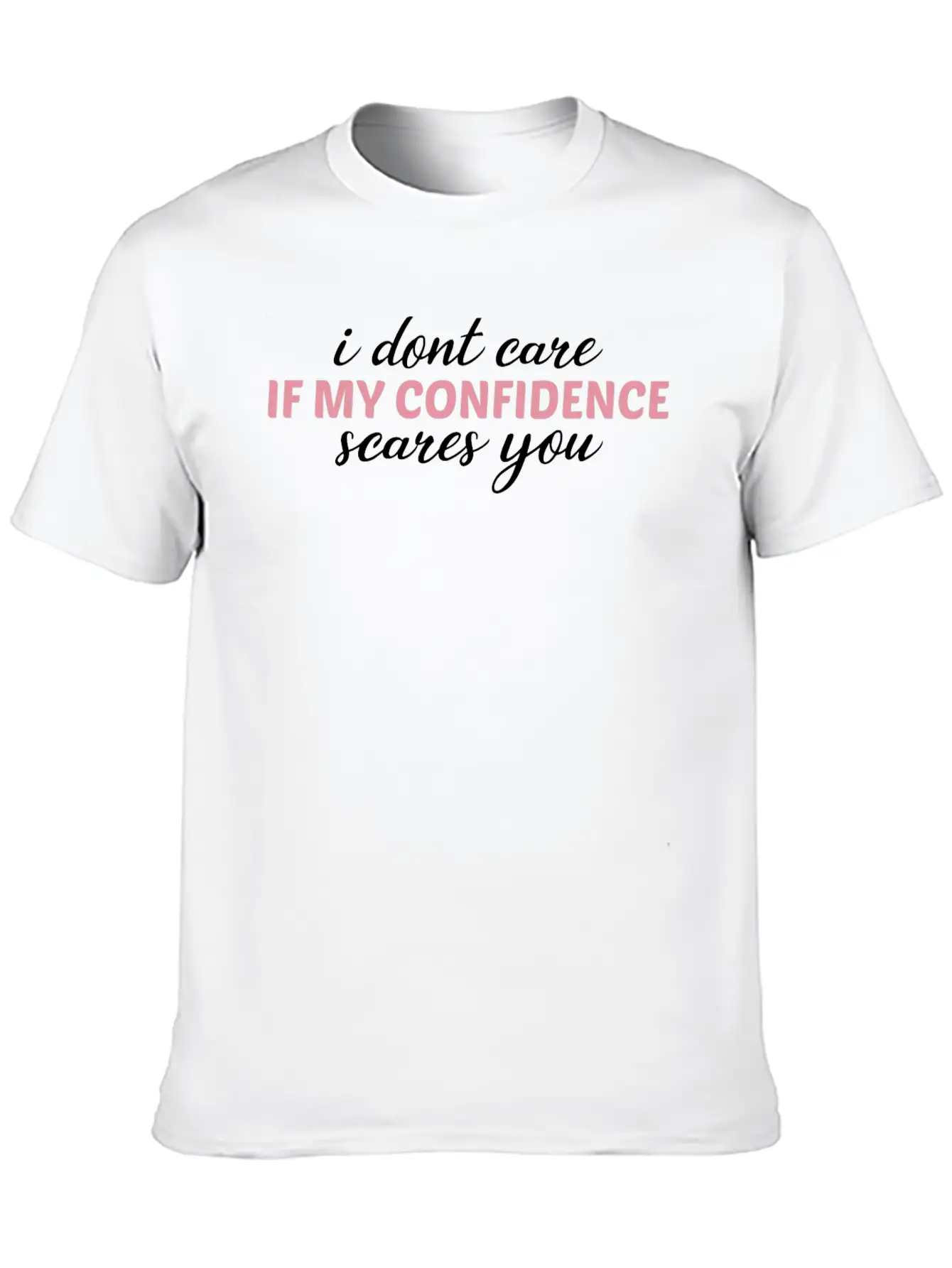 Gender Equality My Confidence Scares You Feminism Basic Graphic T-Shirt – Daily Comfort In Soft Cotton