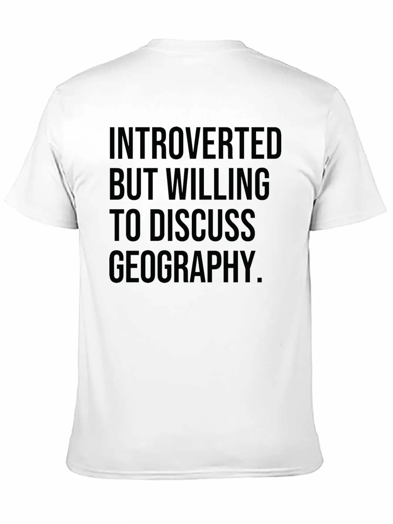 Geography Funny Introverted Geographer Saying Classic Cotton Tee – Unisex Comfort For Any Season