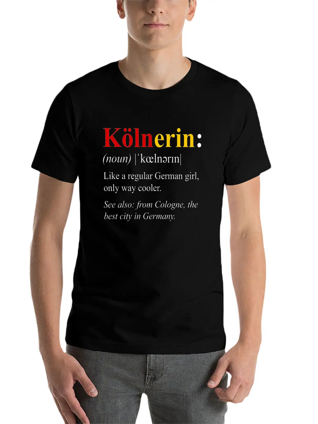 Germany Flag Cologne Design Kolnerin Definition Breathable Soft Cotton T-Shirt – Timeless Casual Look