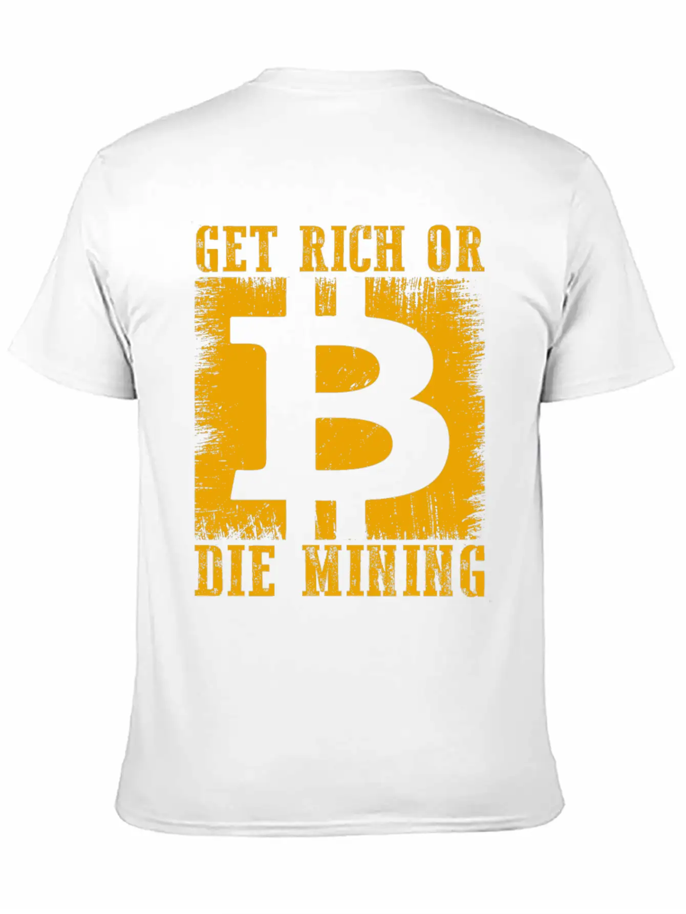 Get Rich Or Die Mining Basic Graphic T-Shirt – Daily Comfort In Soft Cotton
