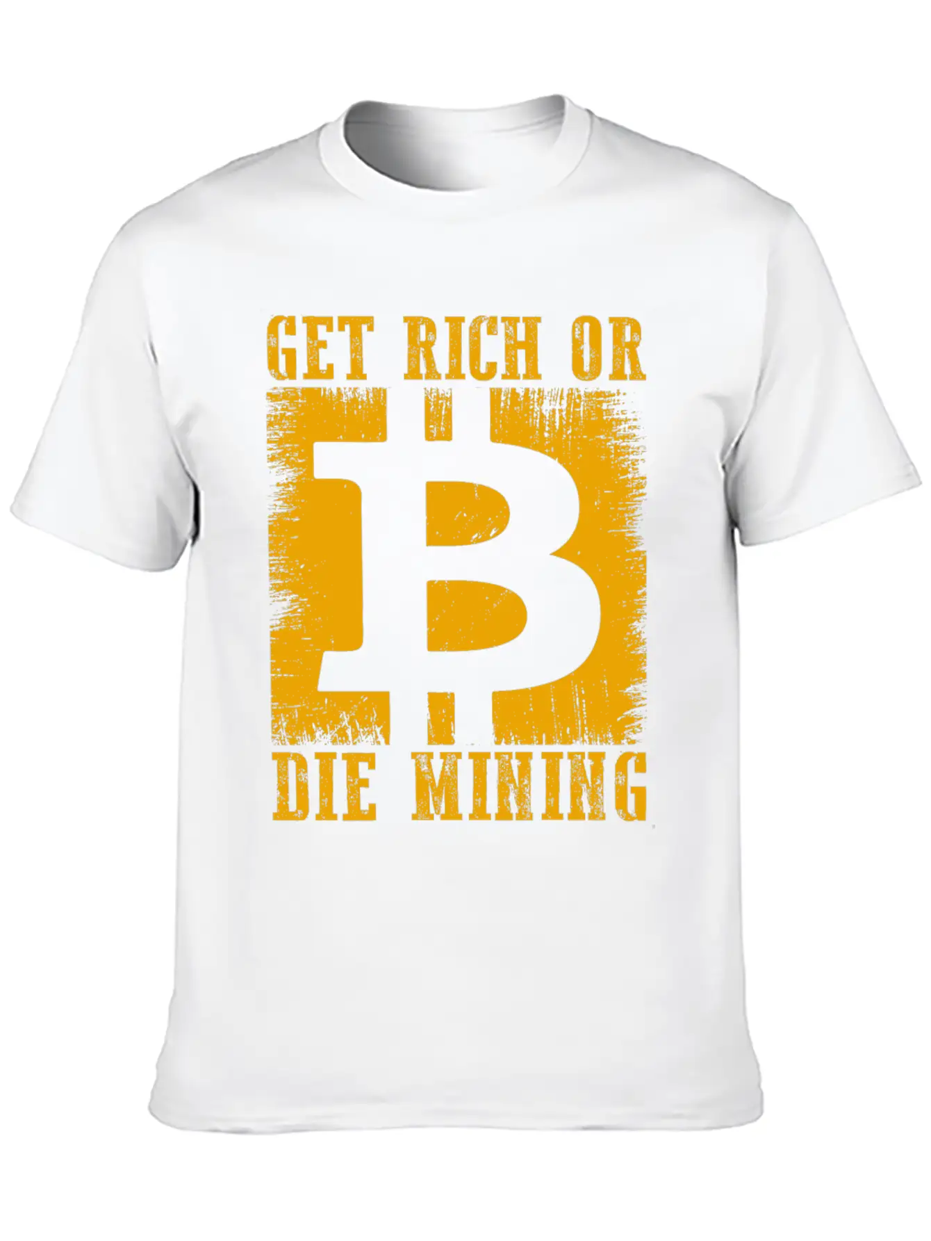 Get Rich Or Die Mining Basic Graphic T-Shirt – Daily Comfort In Soft Cotton