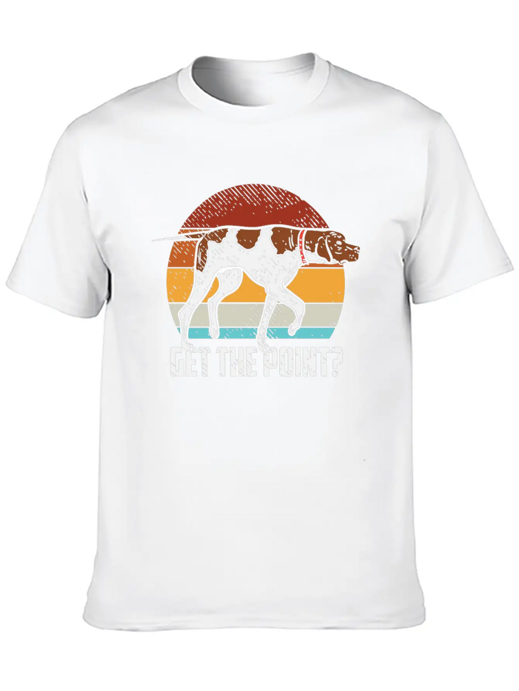 Get The Point German Shorthaired Pointer Dog GSP B Unisex Casual T-Shirt – Clean Design For Daily Comfort