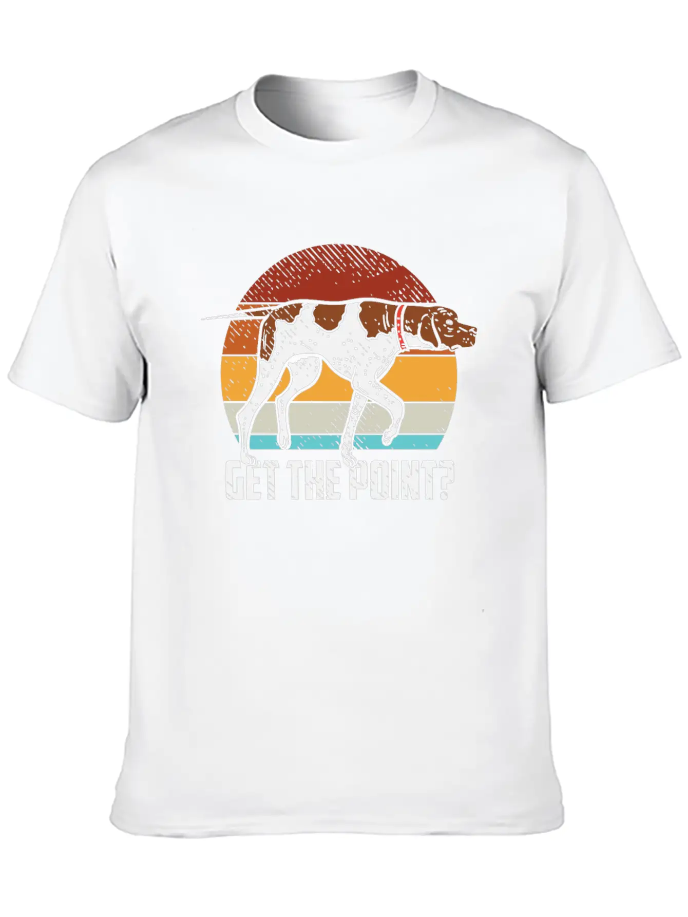 Get The Point German Shorthaired Pointer Dog GSP B Unisex Casual T-Shirt – Clean Design For Daily Comfort