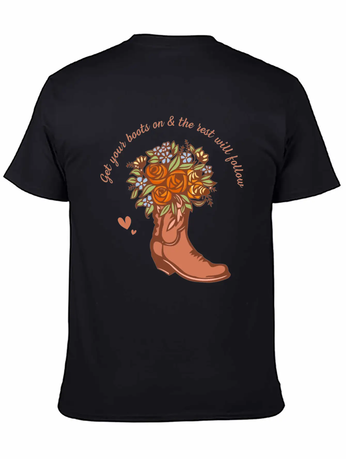 Get Your Boots On & The Rest Will Follow Timeless Short Sleeve Tee – Comfy And Minimalist Design