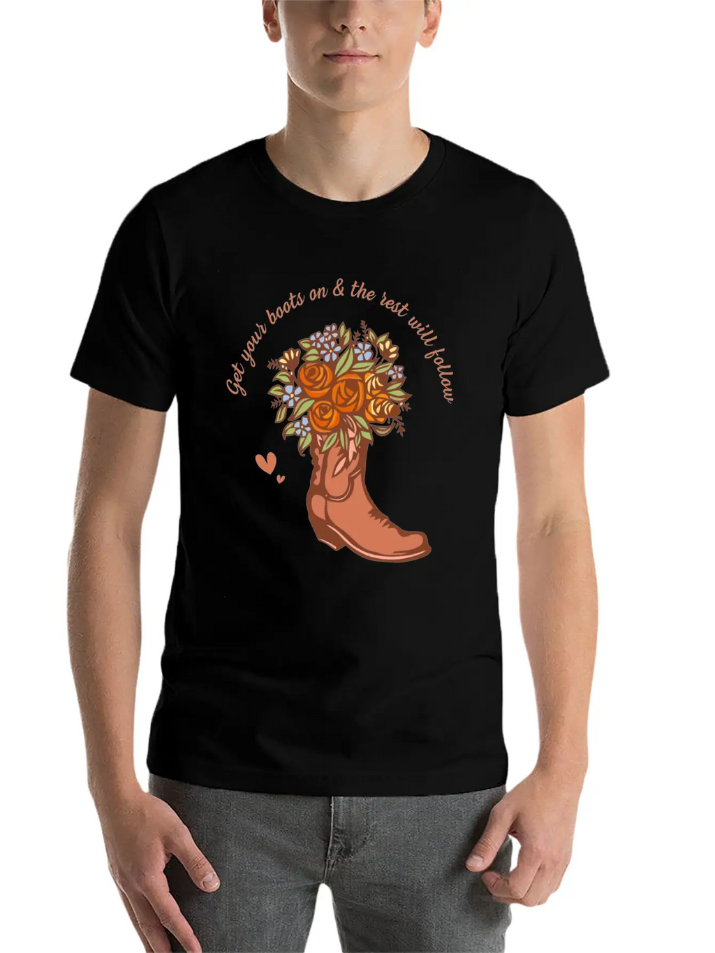 Get Your Boots On & The Rest Will Follow Timeless Short Sleeve Tee – Comfy And Minimalist Design