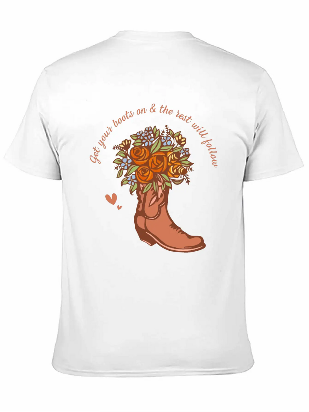Get Your Boots On & The Rest Will Follow Timeless Short Sleeve Tee – Comfy And Minimalist Design
