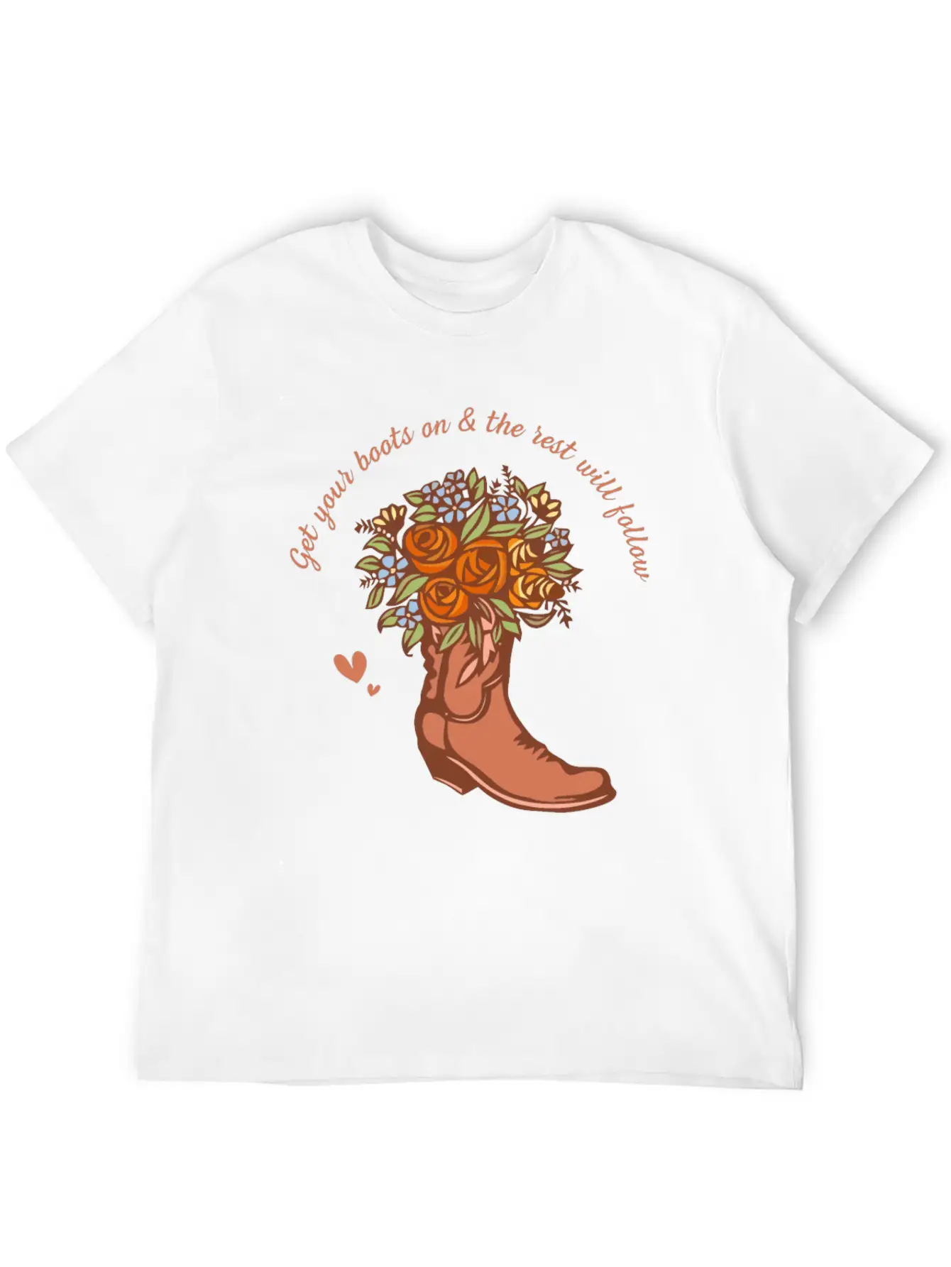 Get Your Boots On & The Rest Will Follow Timeless Short Sleeve Tee – Comfy And Minimalist Design
