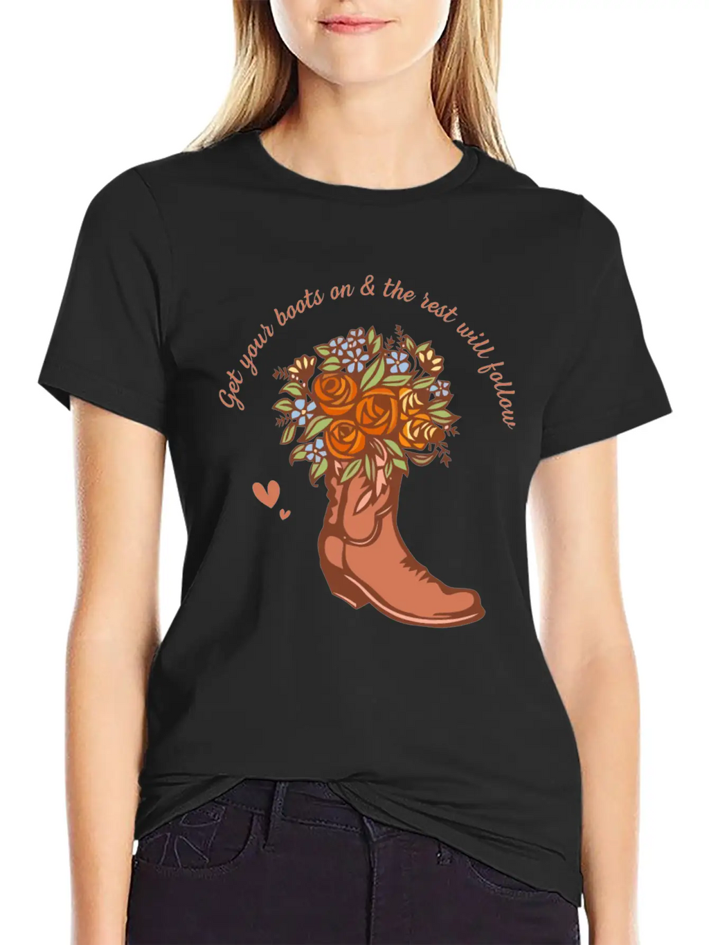 Get Your Boots On & The Rest Will Follow Timeless Short Sleeve Tee – Comfy And Minimalist Design