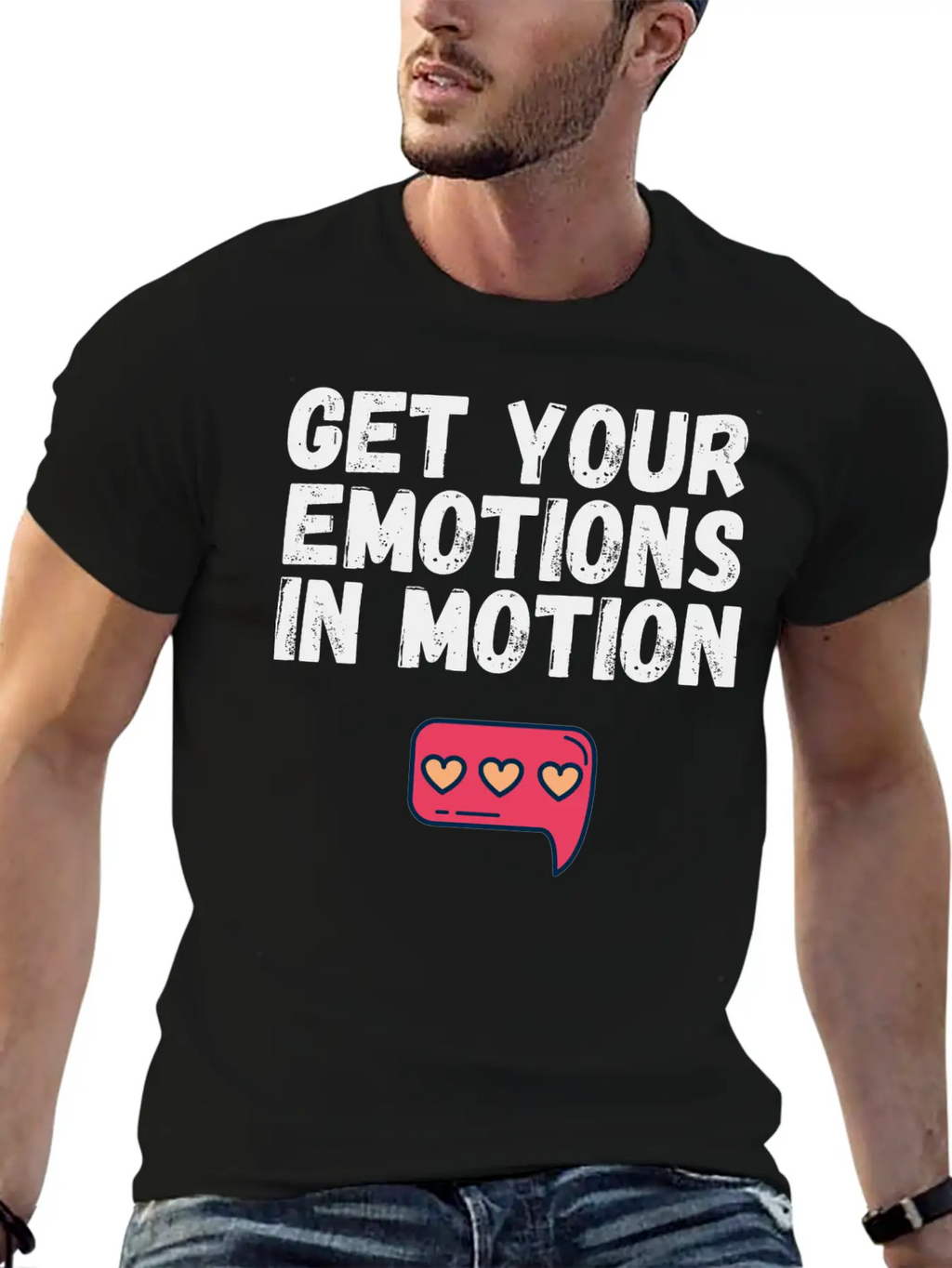 Get Your Emotions In Motion Trendy Gift Stylish Everyday T-Shirt – Unisex Basic Cotton Tee