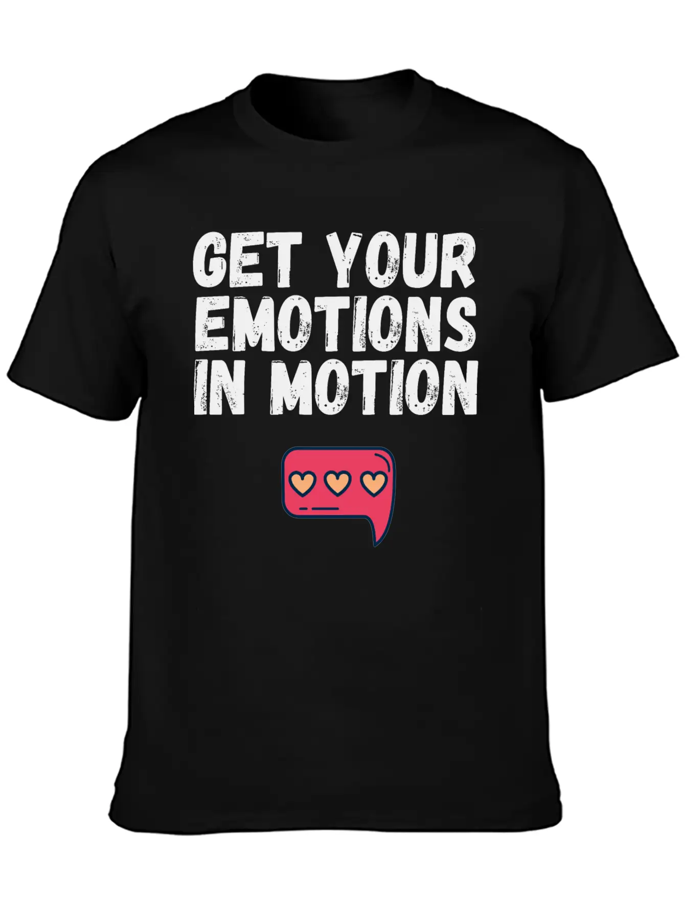 Get Your Emotions In Motion Trendy Gift Stylish Everyday T-Shirt – Unisex Basic Cotton Tee