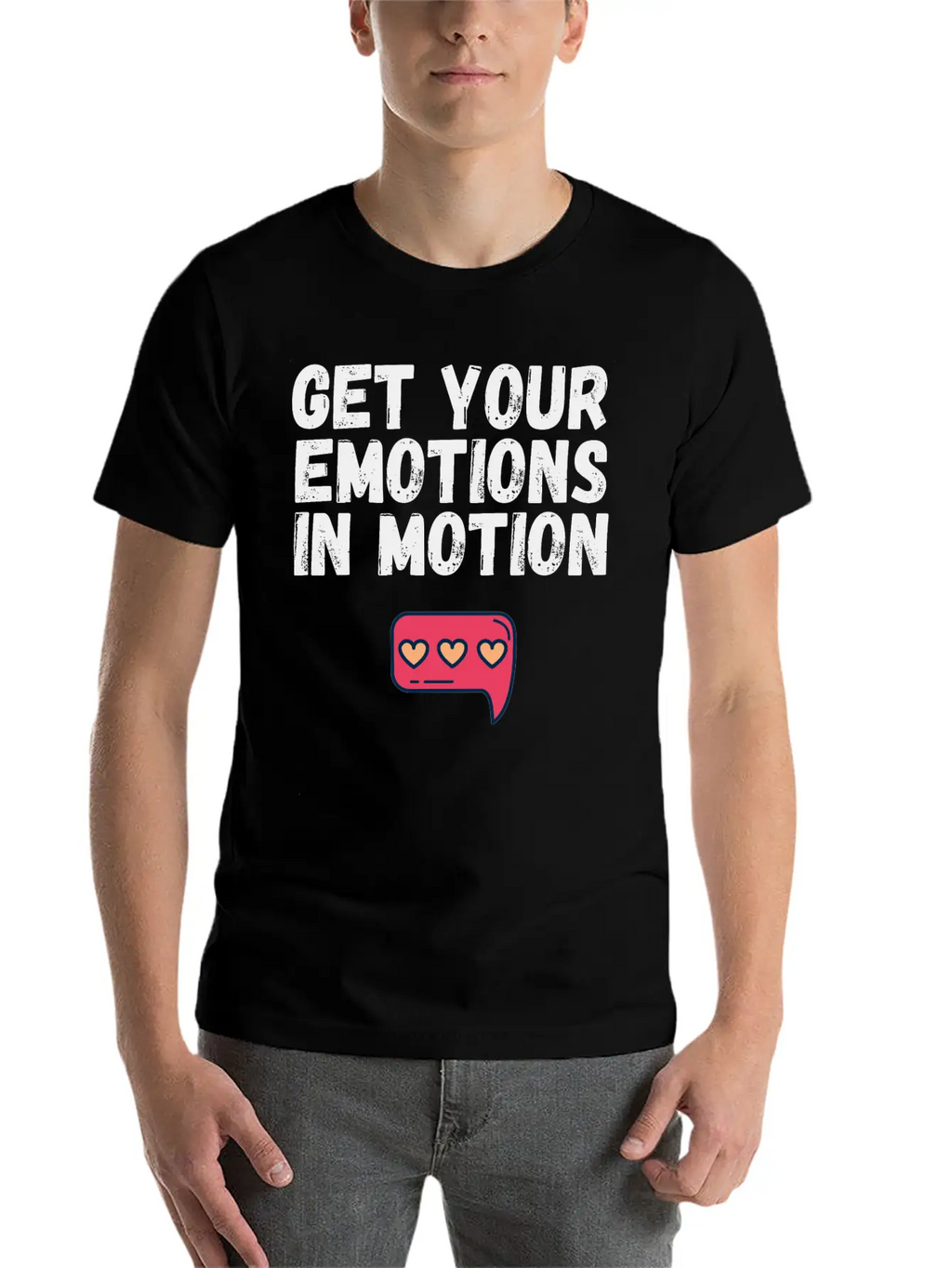 Get Your Emotions In Motion Trendy Gift Stylish Everyday T-Shirt – Unisex Basic Cotton Tee