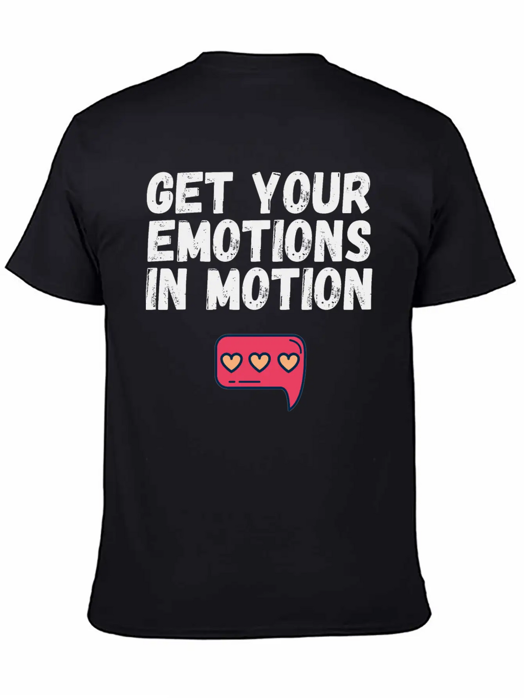Get Your Emotions In Motion Trendy Gift Stylish Everyday T-Shirt – Unisex Basic Cotton Tee