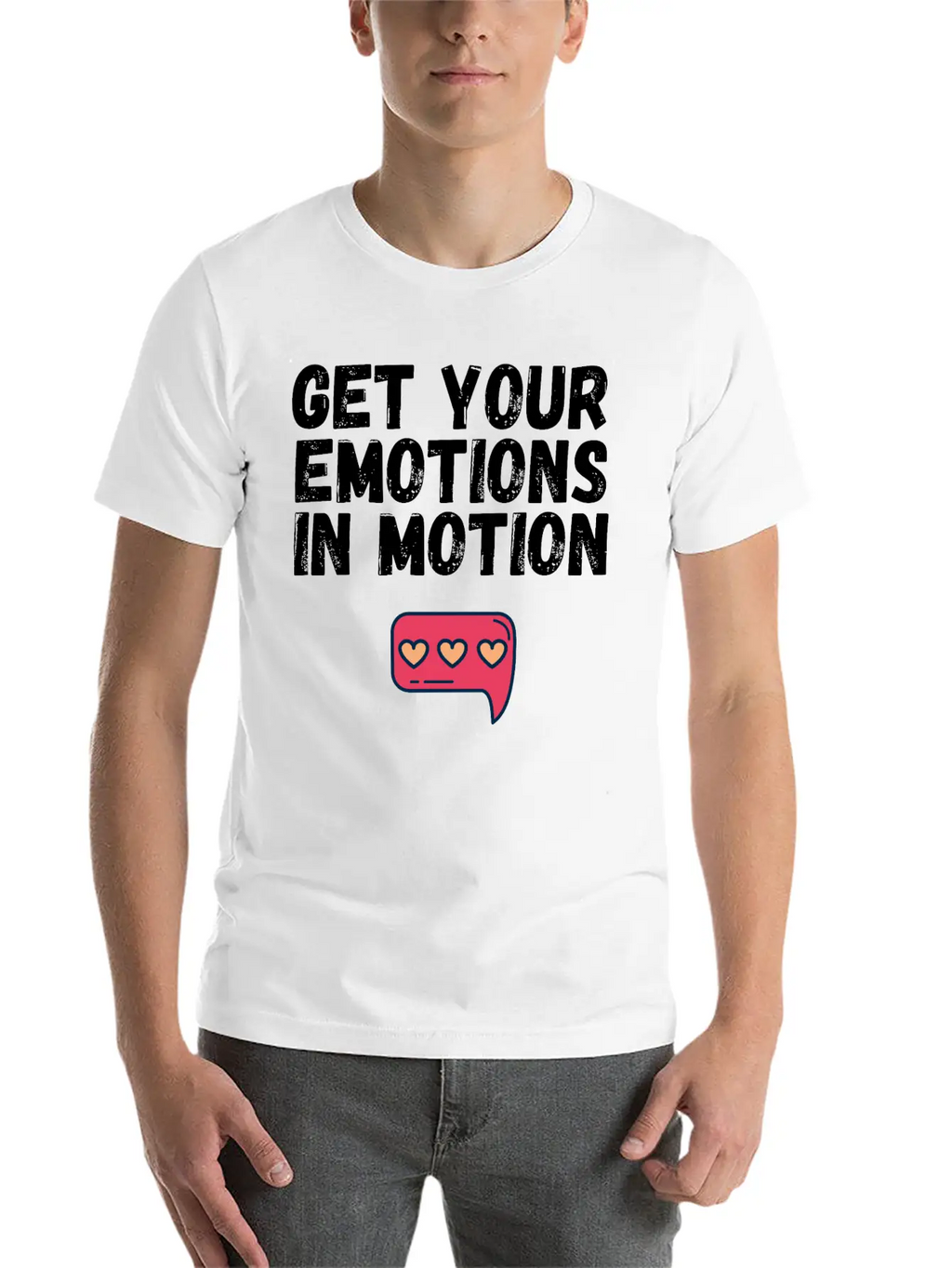 Get Your Emotions In Motion Trendy Gift Stylish Everyday T-Shirt – Unisex Basic Cotton Tee