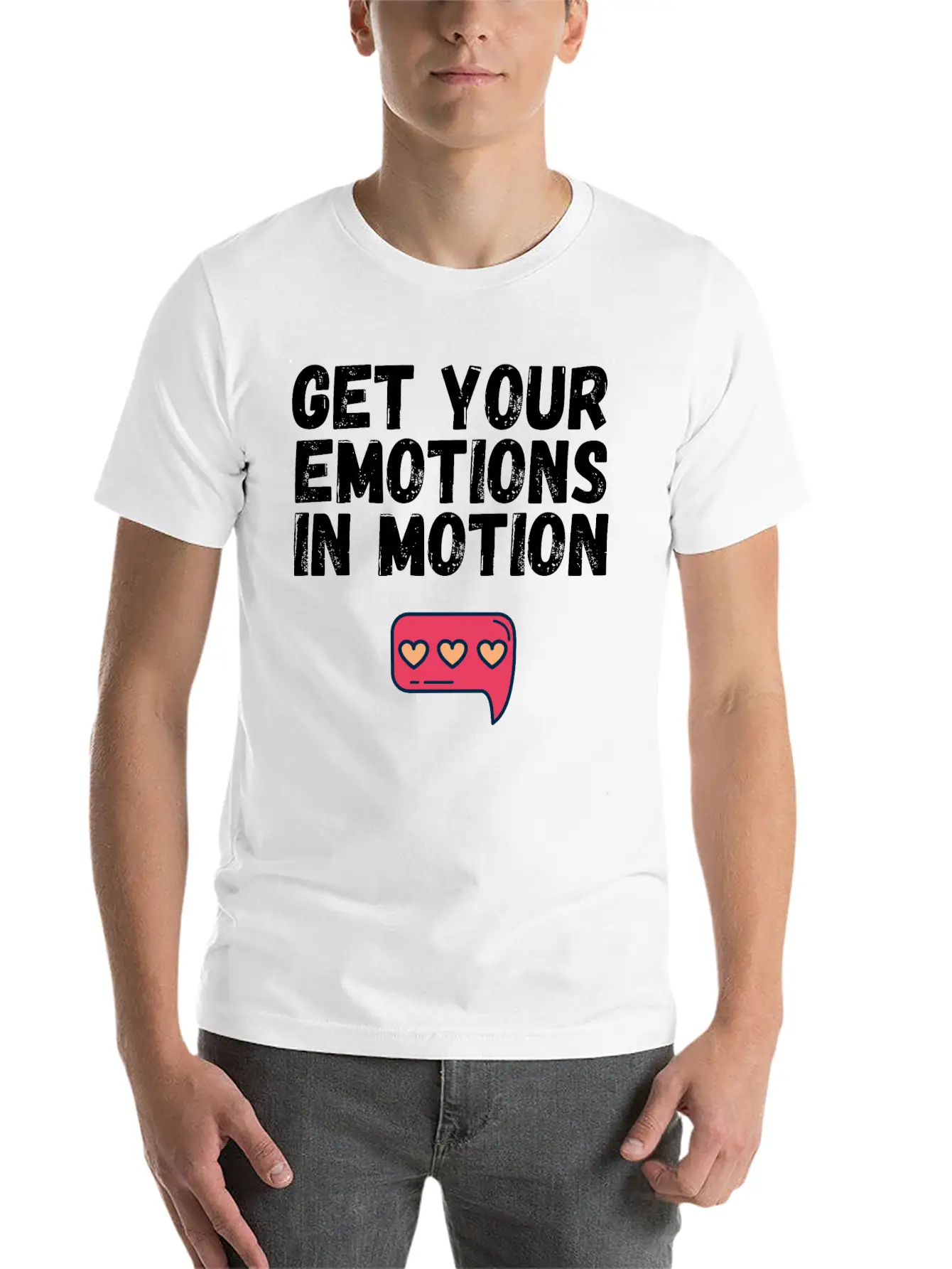 Get Your Emotions In Motion Trendy Gift Stylish Everyday T-Shirt – Unisex Basic Cotton Tee