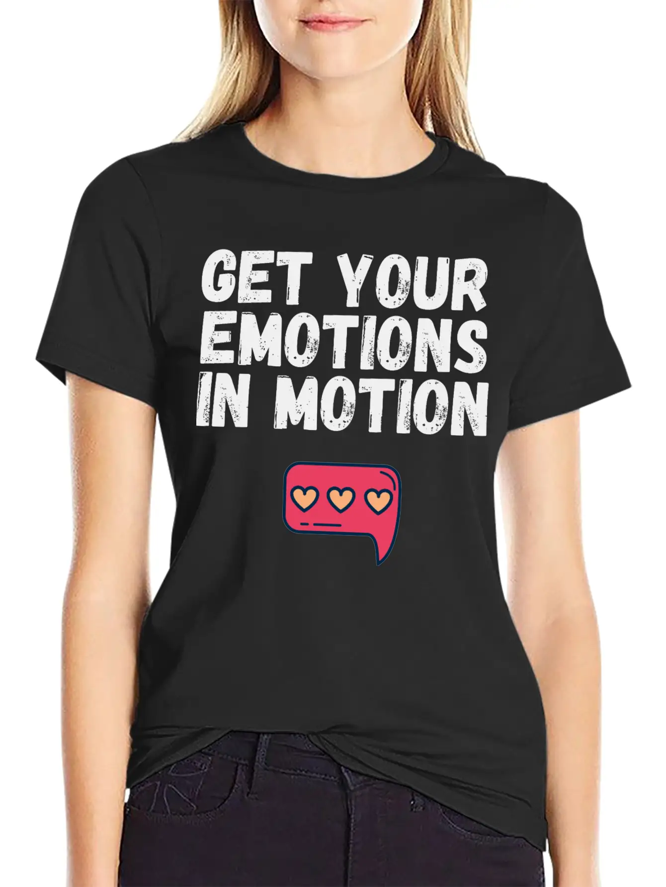 Get Your Emotions In Motion Trendy Gift Stylish Everyday T-Shirt – Unisex Basic Cotton Tee