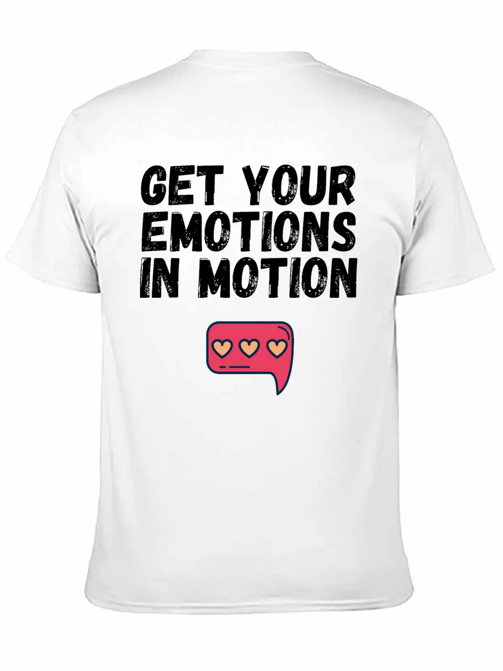 Get Your Emotions In Motion Trendy Gift Stylish Everyday T-Shirt – Unisex Basic Cotton Tee
