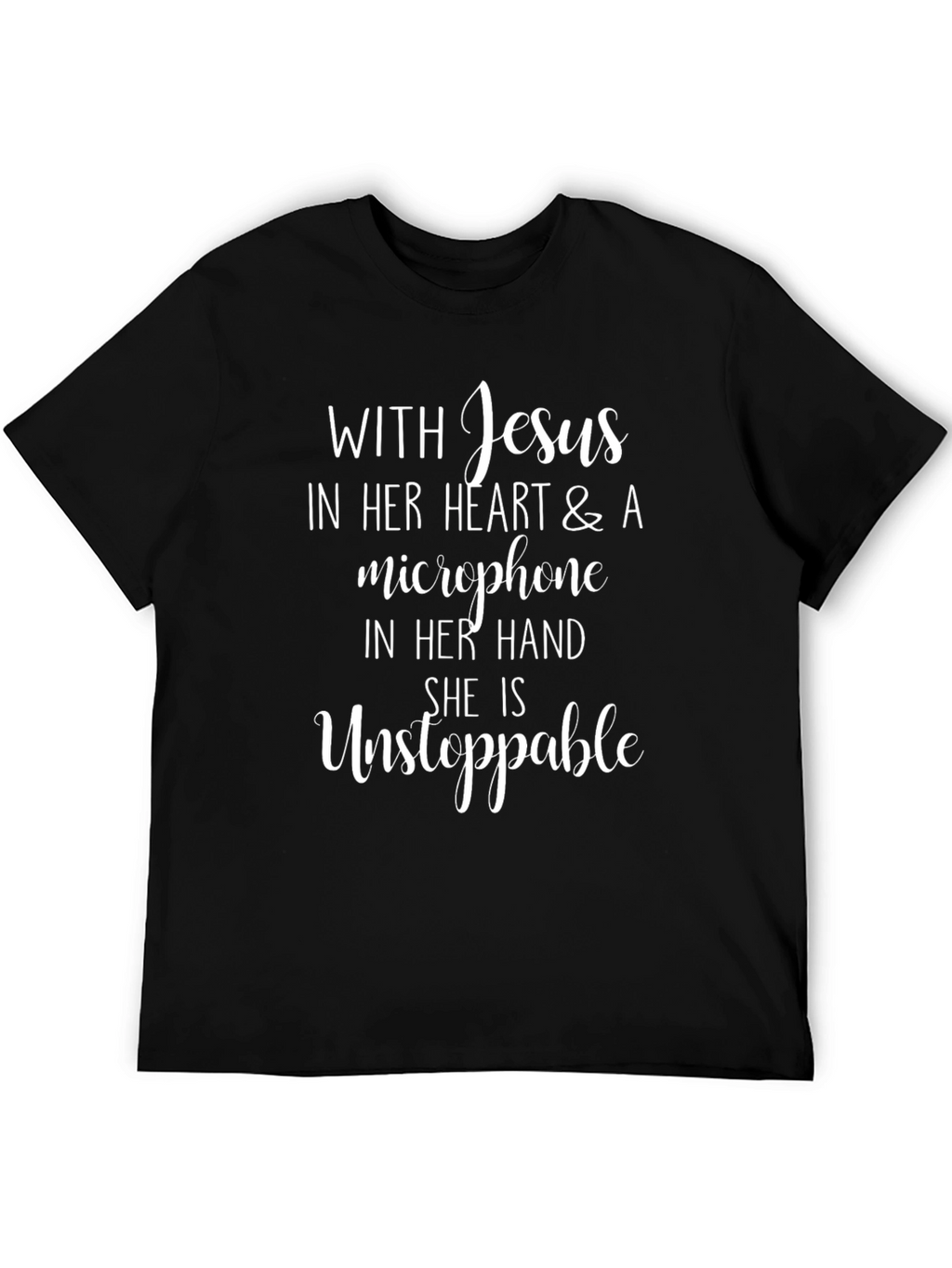 Faith & Microphone T-Shirt: Unstoppable Womens Tee