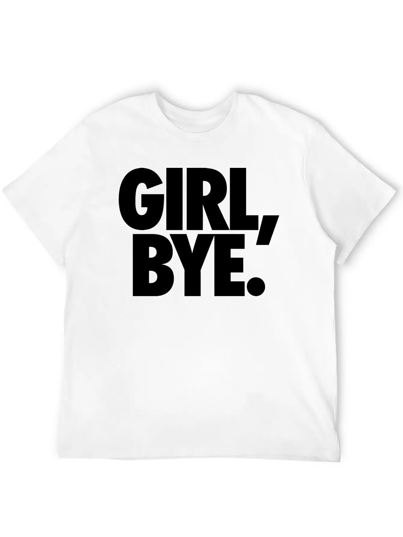 Girl Bye Classic Cotton Tee – Unisex Comfort For Any Season