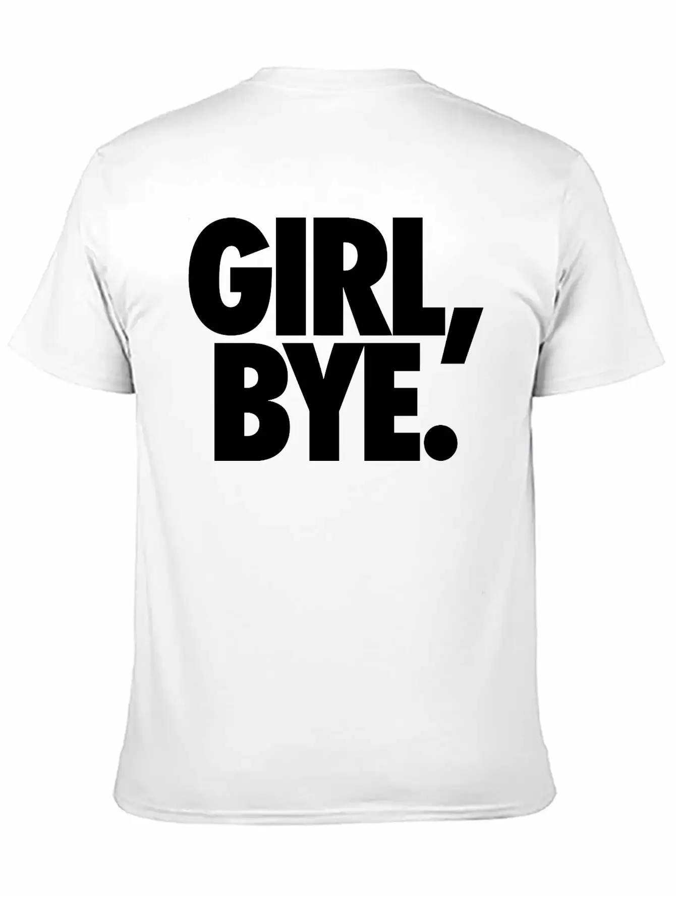 Girl Bye Classic Cotton Tee – Unisex Comfort For Any Season