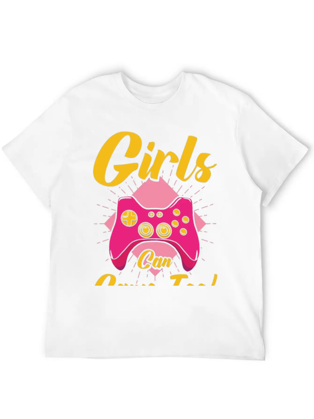 Girls Can Game Too Gaming Gamer Video Games Breathable Graphic T-Shirt – Perfect For Casual Days