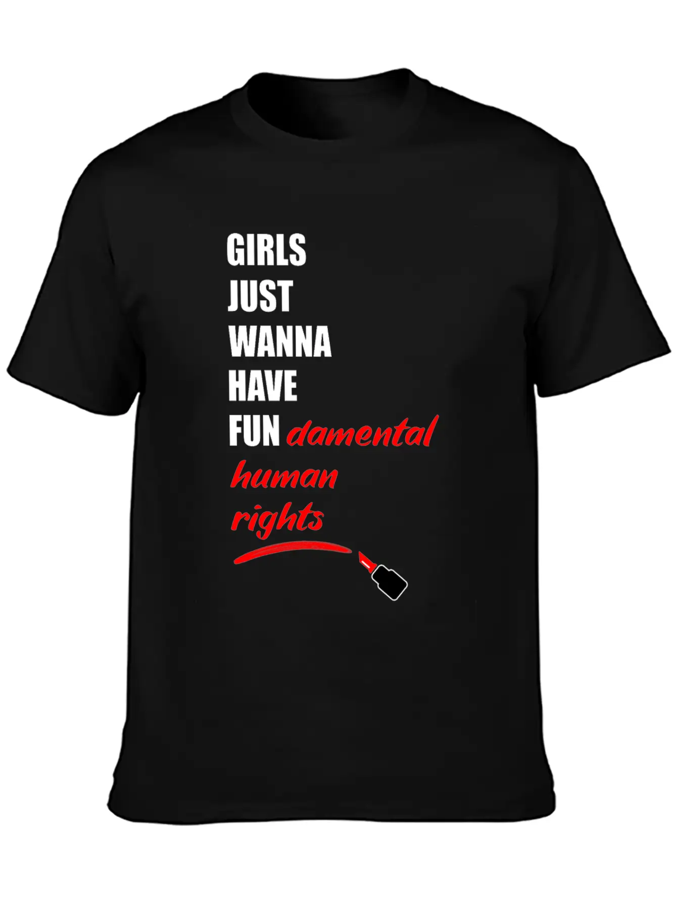 Girls Just Wanna Have Fundermental Human Rights Essential Cotton Tee For Daily Outfits – Unisex Style