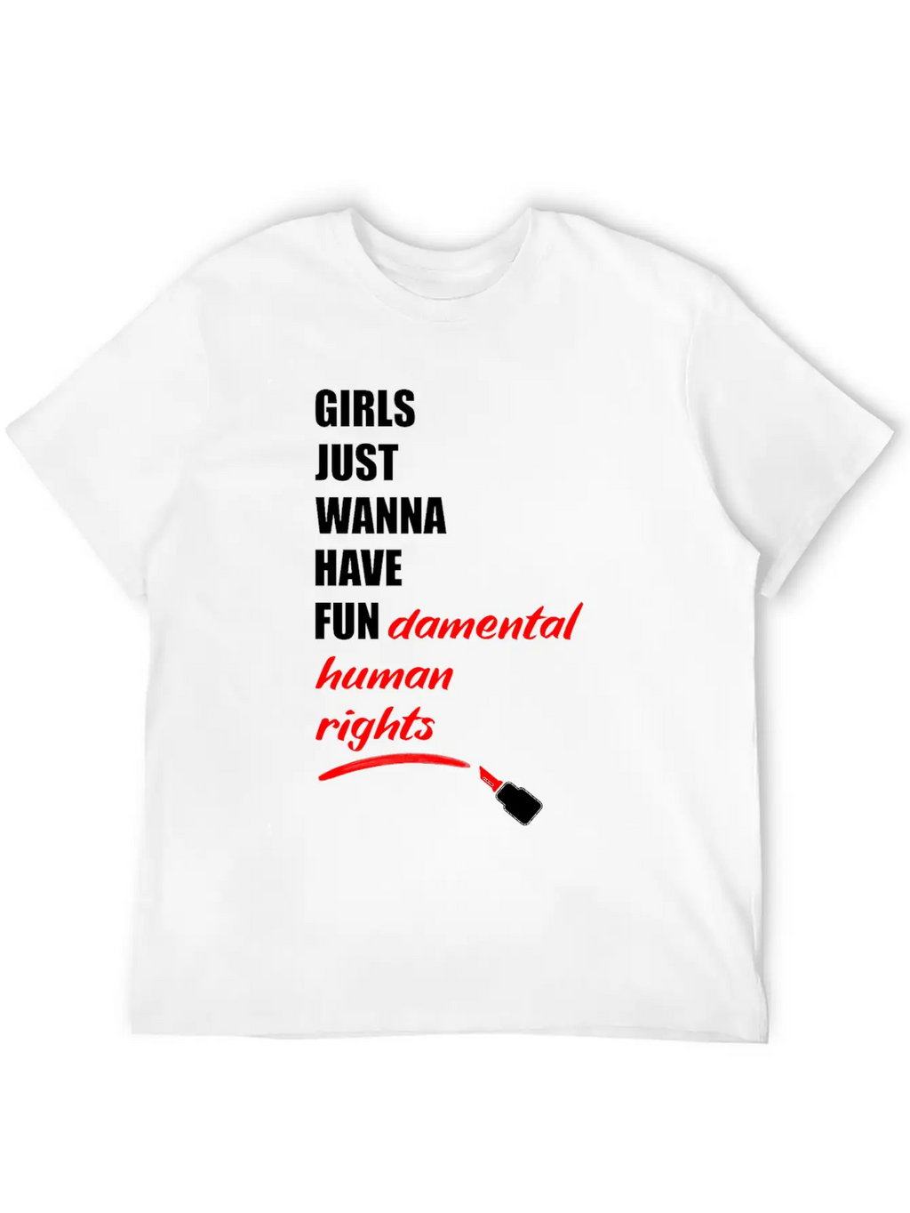 Girls Just Wanna Have Fundermental Human Rights Essential Cotton Tee For Daily Outfits – Unisex Style
