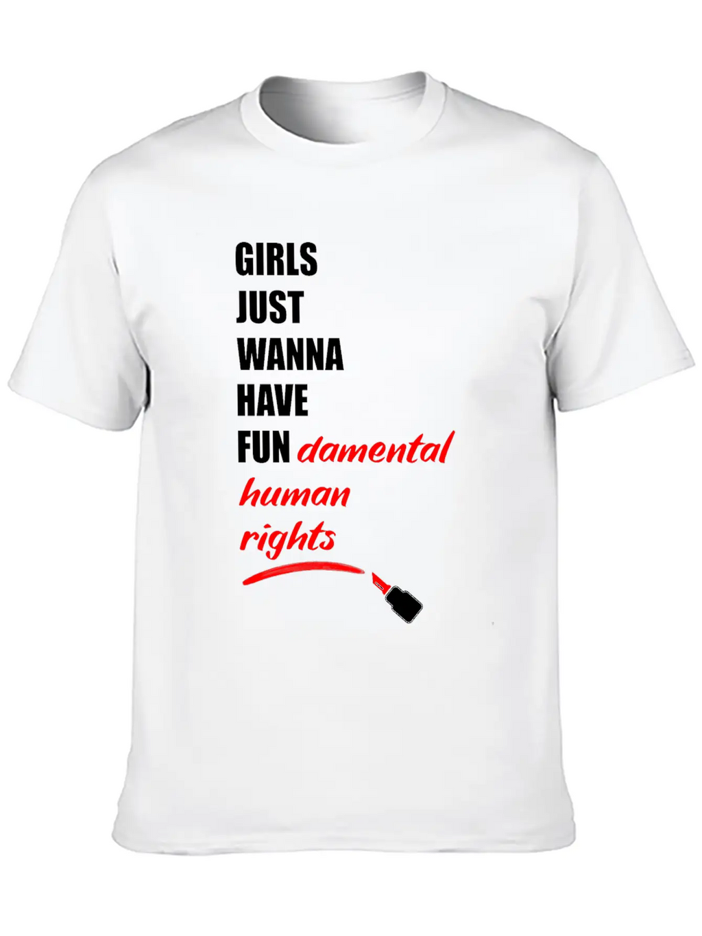Girls Just Wanna Have Fundermental Human Rights Essential Cotton Tee For Daily Outfits – Unisex Style