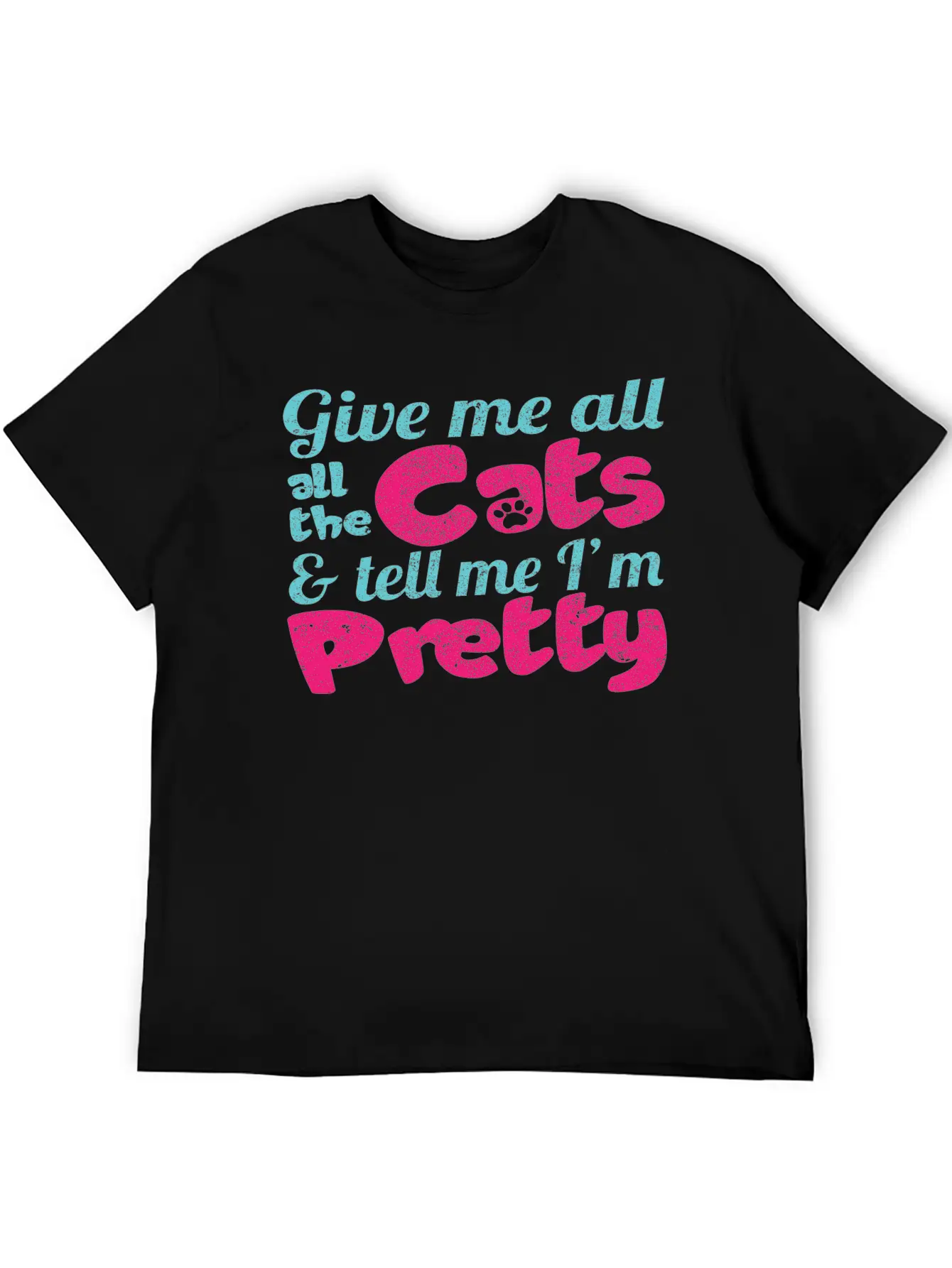 Give Me All The Cats & Tell Me I'm Pretty Timeless Short Sleeve Tee – Comfy And Minimalist Design