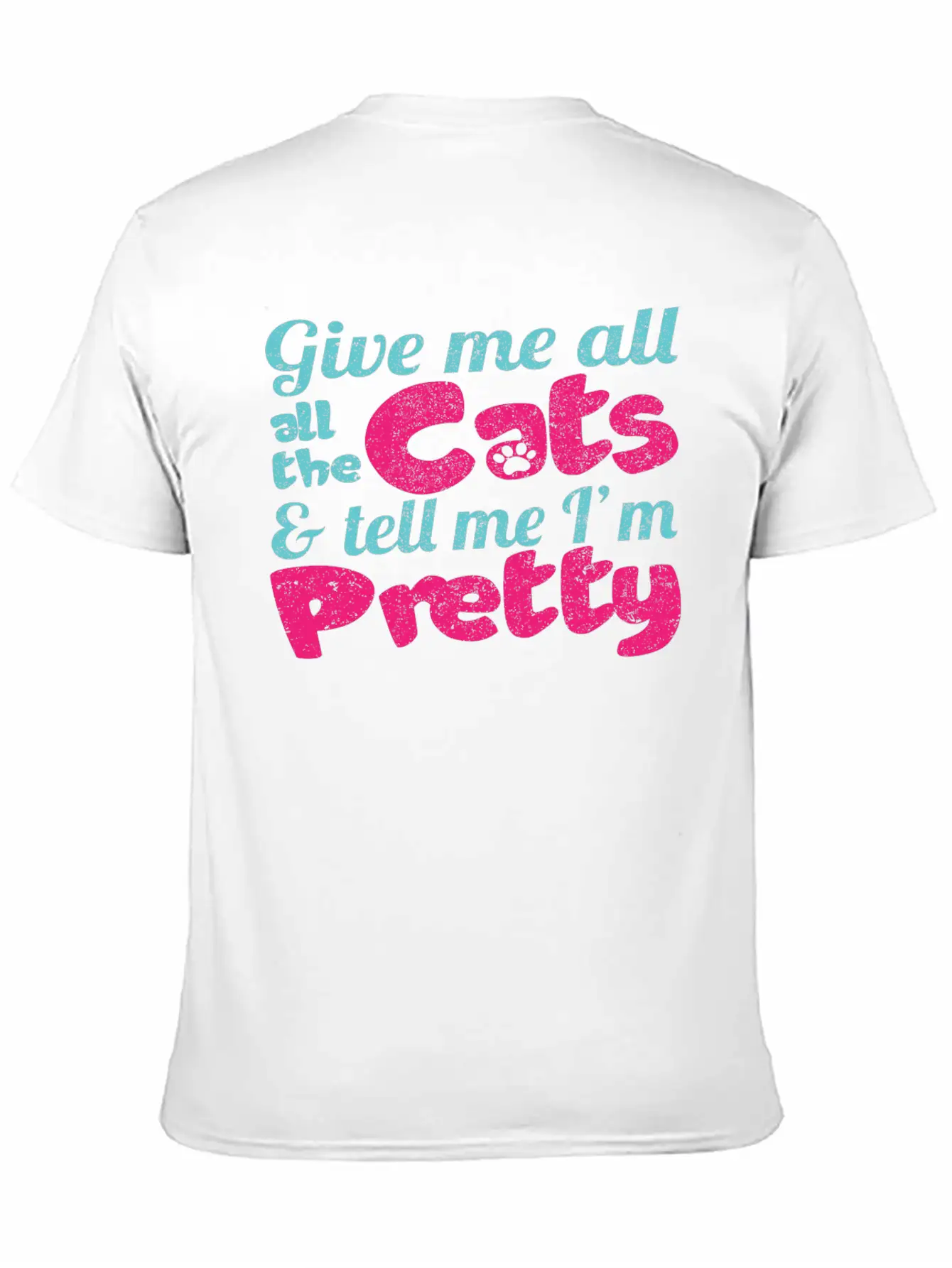 Give Me All The Cats & Tell Me I'm Pretty Timeless Short Sleeve Tee – Comfy And Minimalist Design