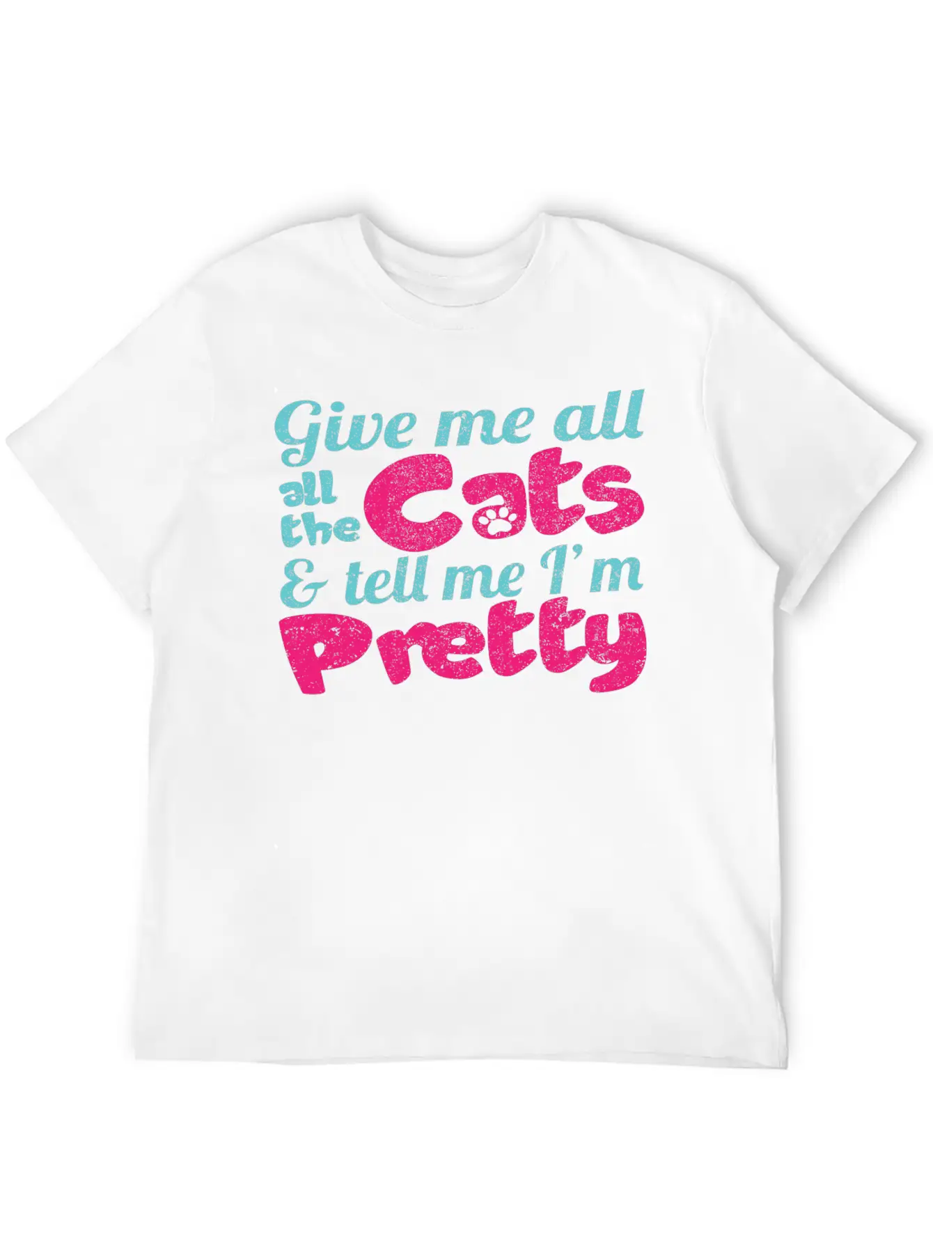 Give Me All The Cats & Tell Me I'm Pretty Timeless Short Sleeve Tee – Comfy And Minimalist Design