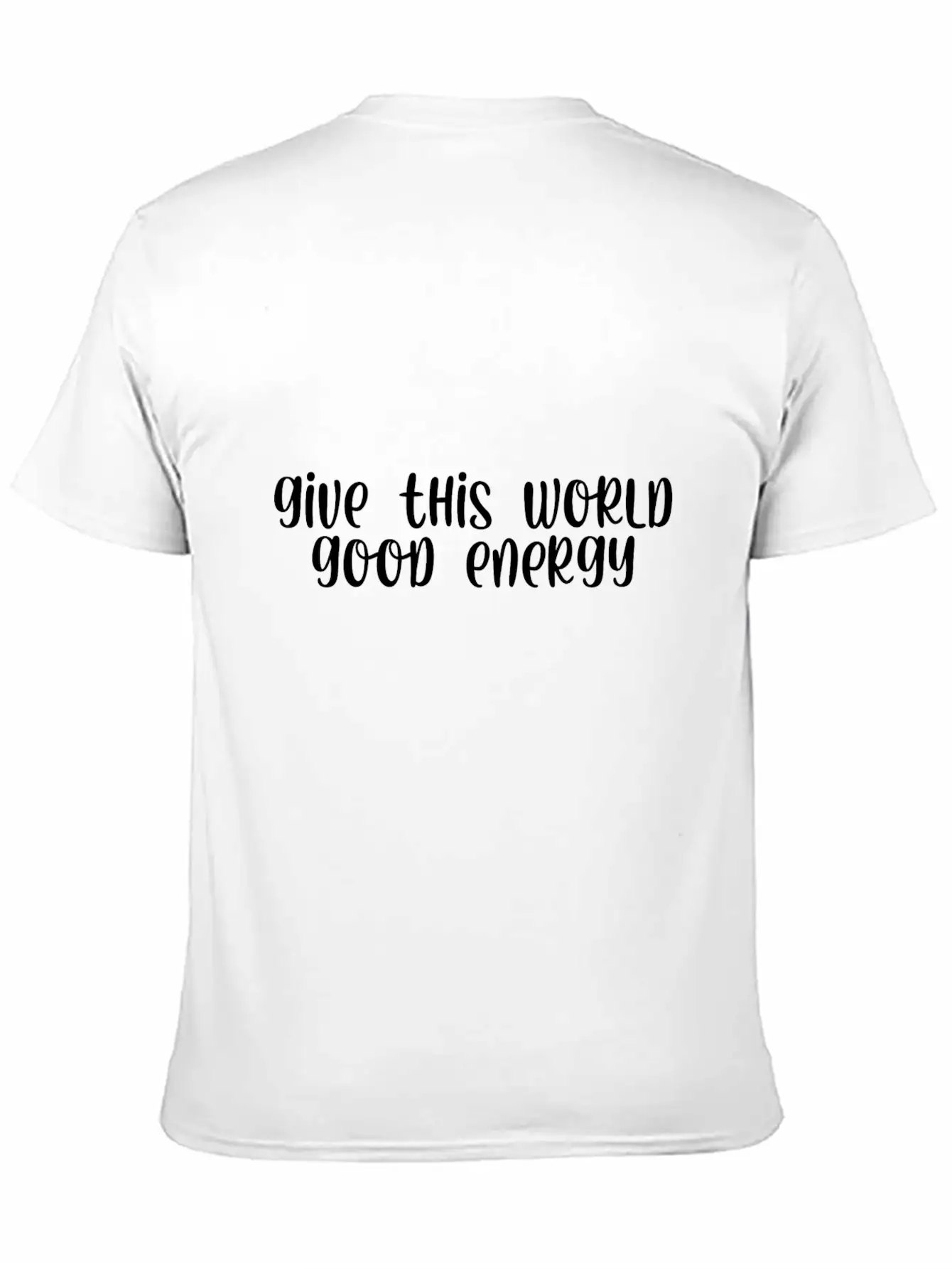 Give This World Good Energy Breathable Graphic T-Shirt – Perfect For Casual Days