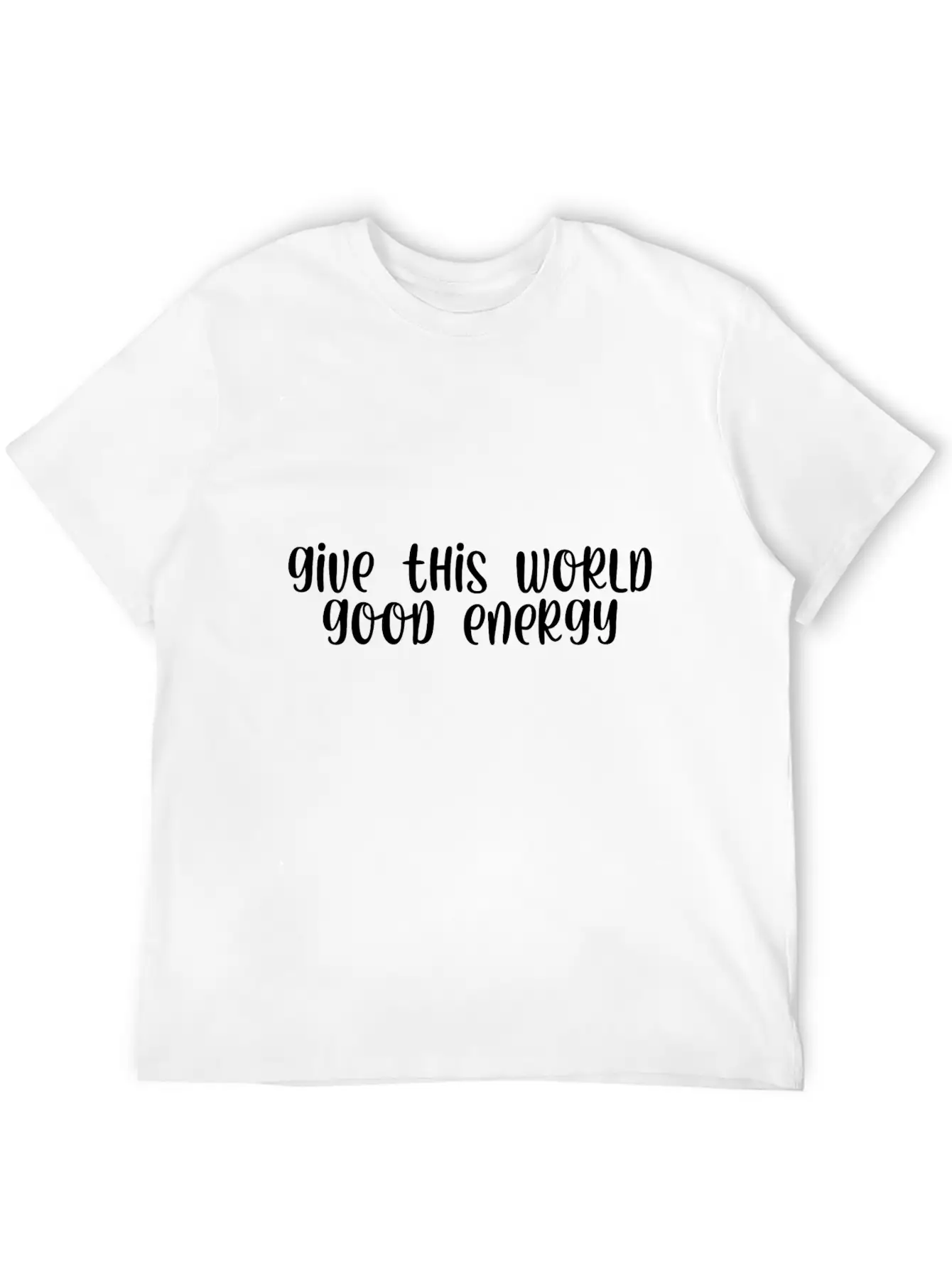 Give This World Good Energy Breathable Graphic T-Shirt – Perfect For Casual Days