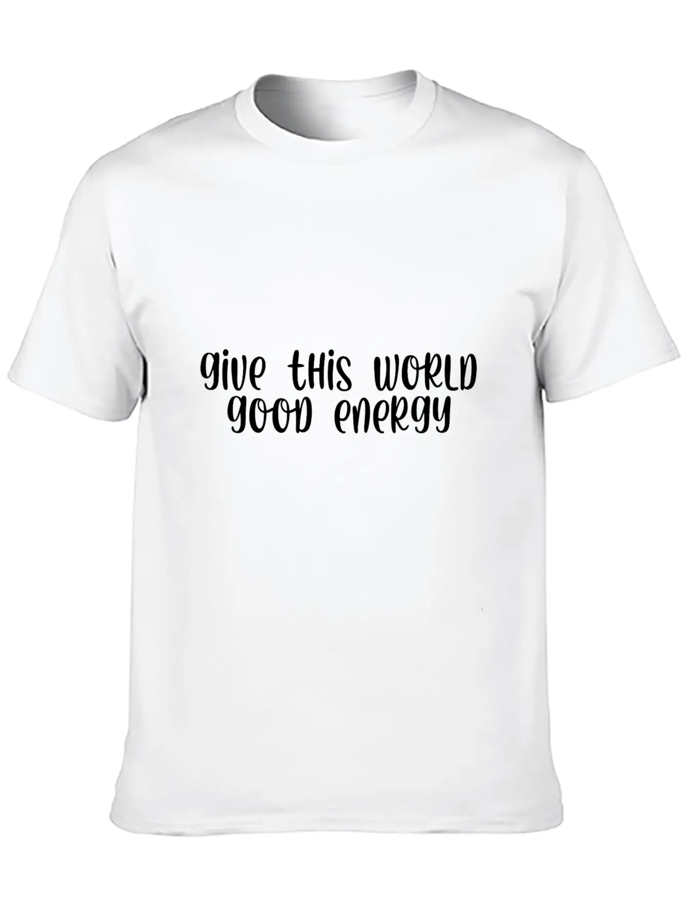 Give This World Good Energy Breathable Graphic T-Shirt – Perfect For Casual Days
