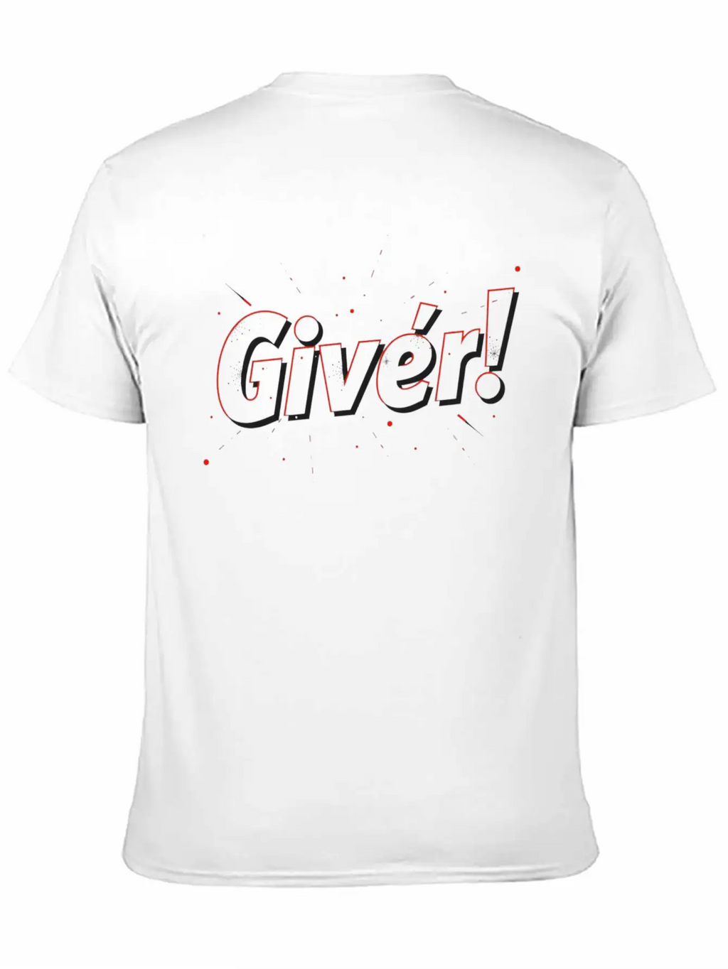 "Giver!" - A T-shirt That Inspires You To Make A D Timeless Short Sleeve Tee – Comfy And Minimalist Design