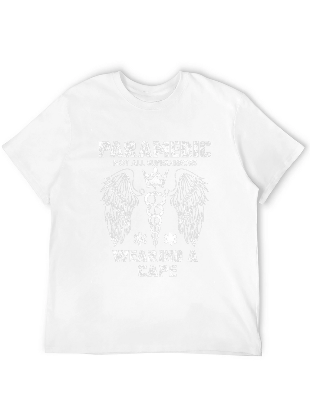 Paramedic Superhero T-Shirt - Not All Superheroes Wear Capes