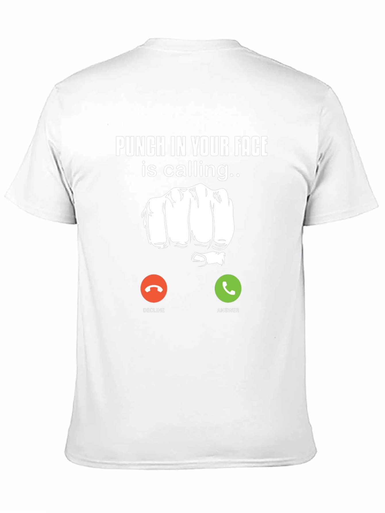 Punch in Your Face Calling T-Shirt