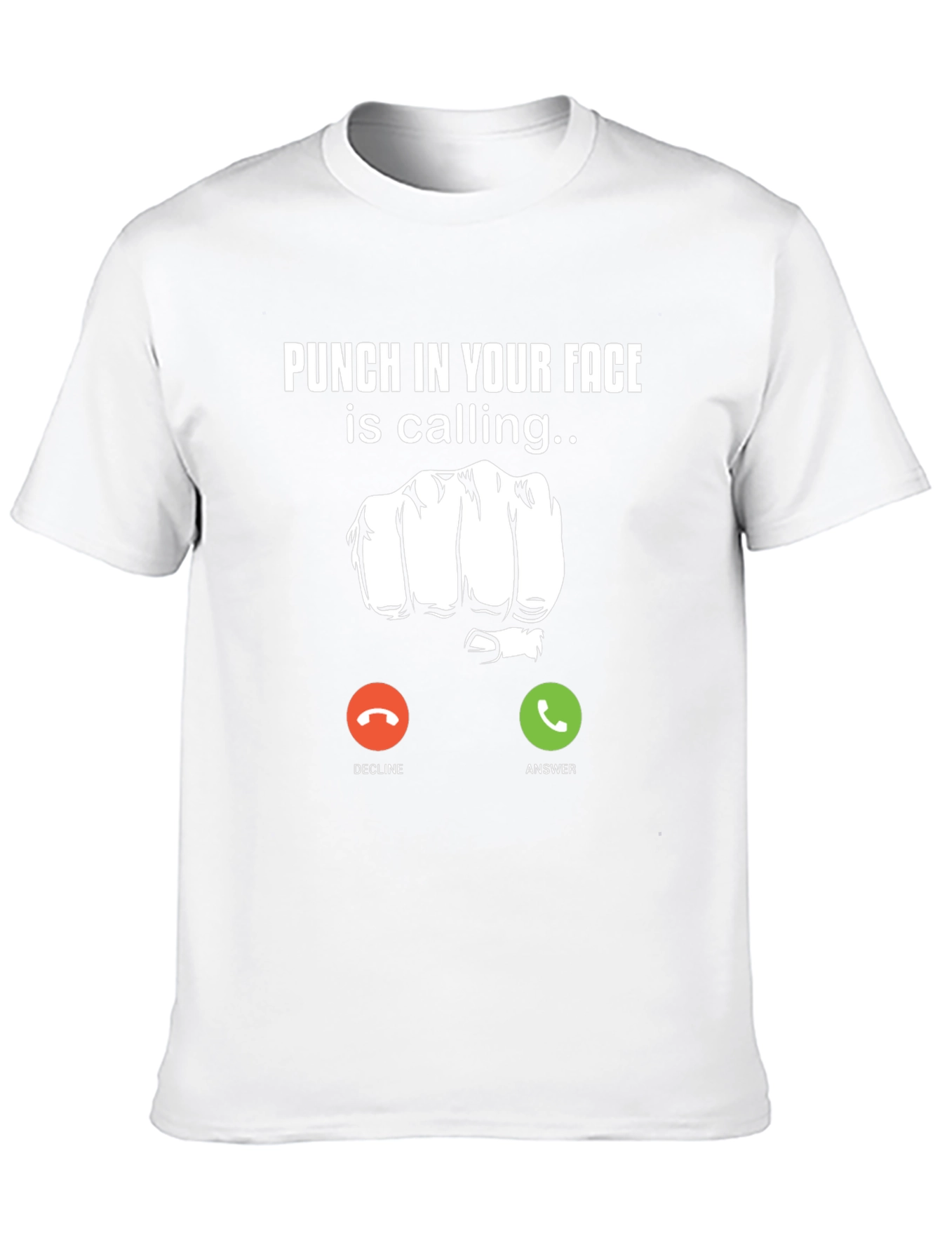 Punch in Your Face Calling T-Shirt