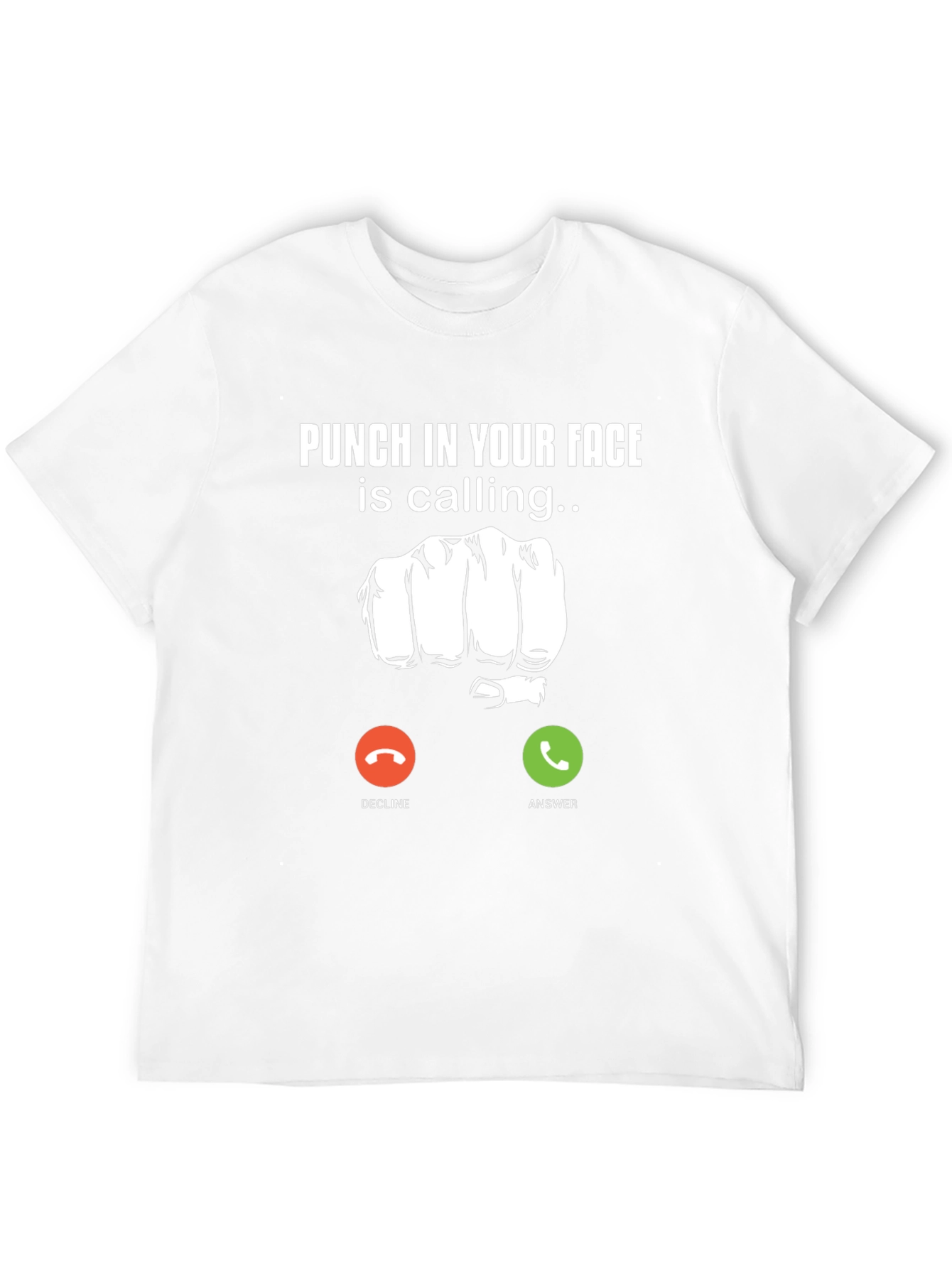 Punch in Your Face Calling T-Shirt