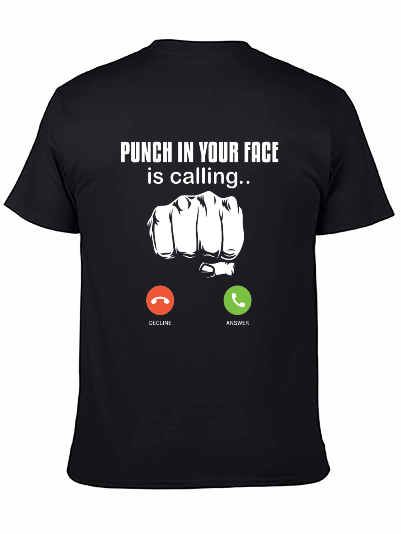 Punch in Your Face Calling T-Shirt