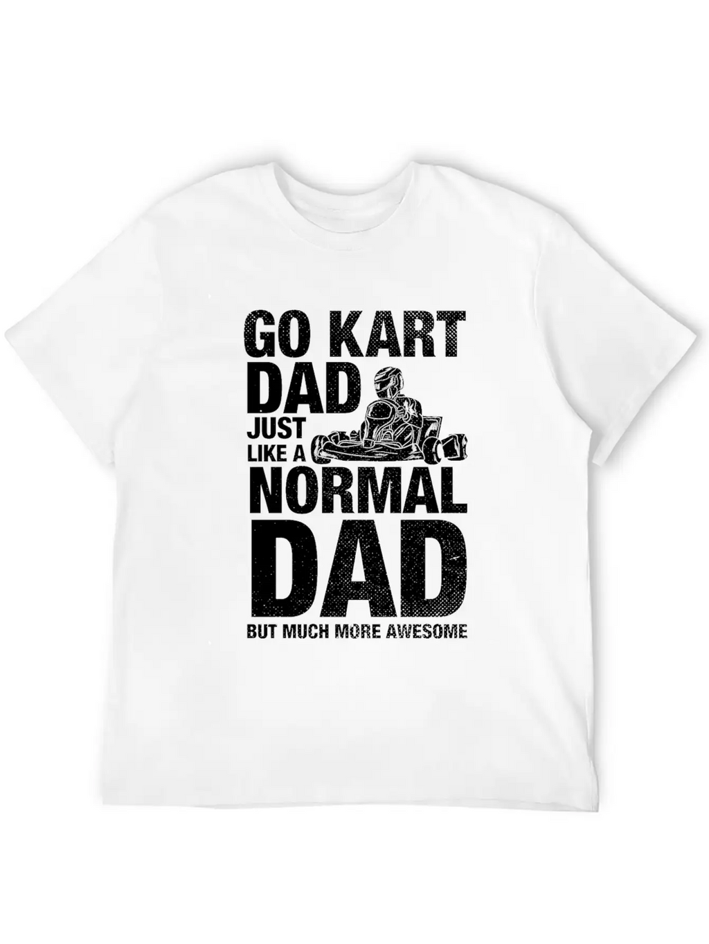 Go Kart Dad Father Racing Gift Classic Cotton Tee – Unisex Comfort For Any Season