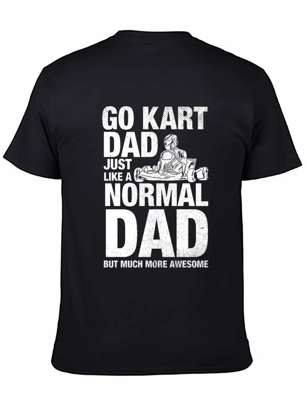 Go Kart Dad Father Racing Gift Classic Cotton Tee – Unisex Comfort For Any Season