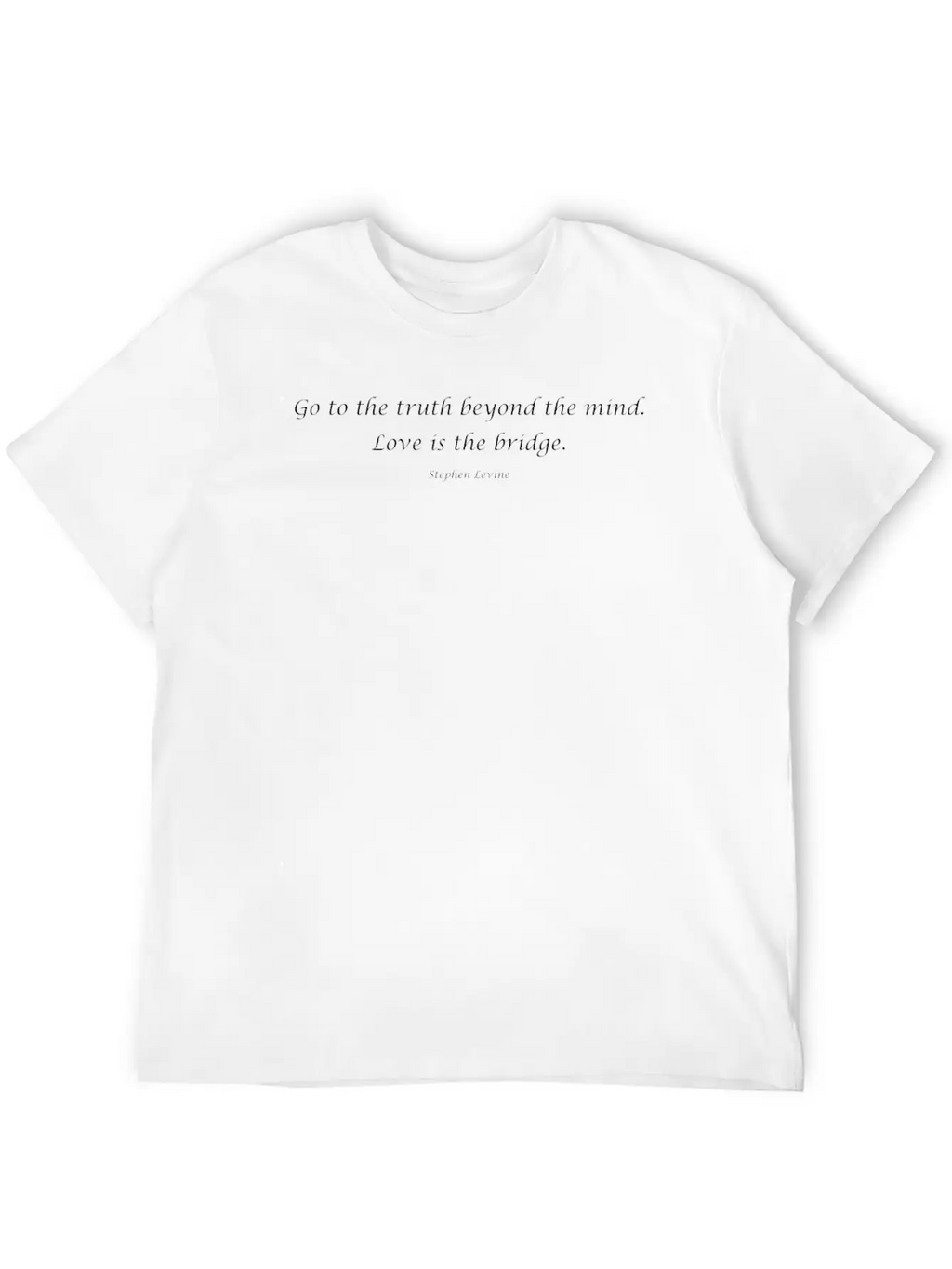 Go To The Truth Beyond The Mind. Love Is The Bridg Breathable Soft Cotton T-Shirt – Timeless Casual Look