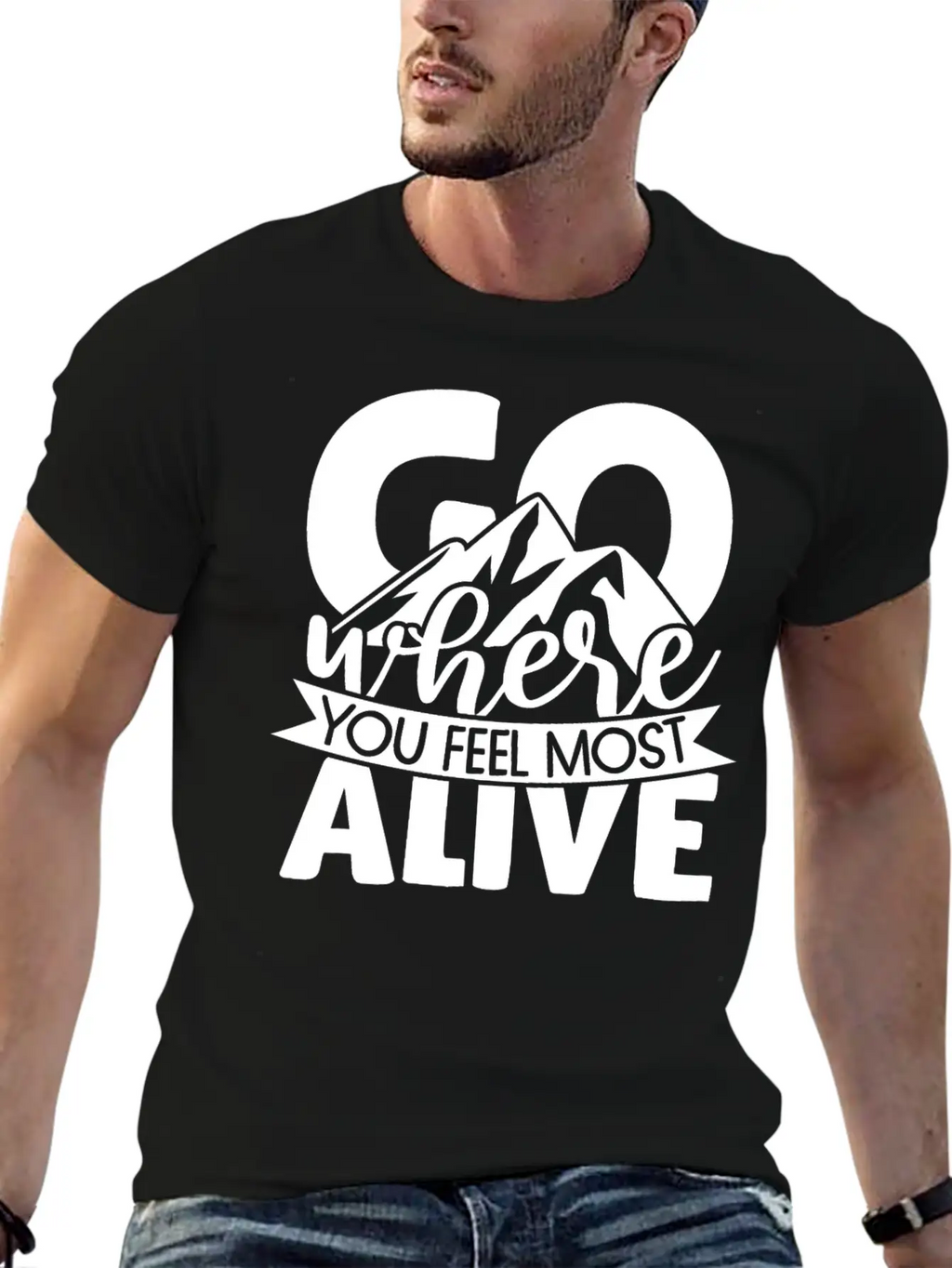 Go Where You Feel Most Alive Essential Cotton Tee For Daily Outfits – Unisex Style
