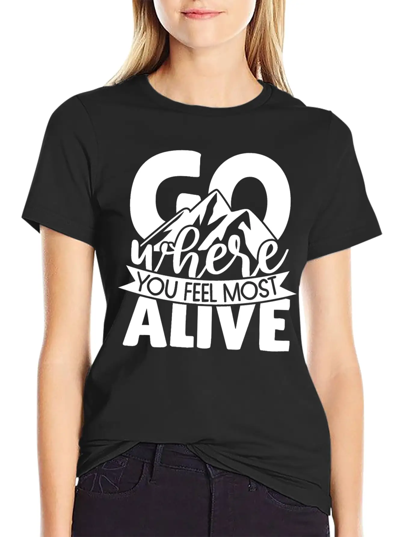 Go Where You Feel Most Alive Essential Cotton Tee For Daily Outfits – Unisex Style